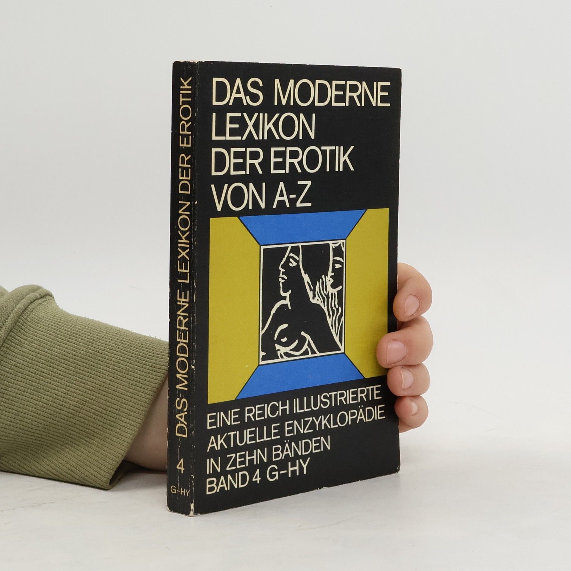 kolektiv Das Moderne Lexikon der Erotik von A-Z. Band 4. G-HY
