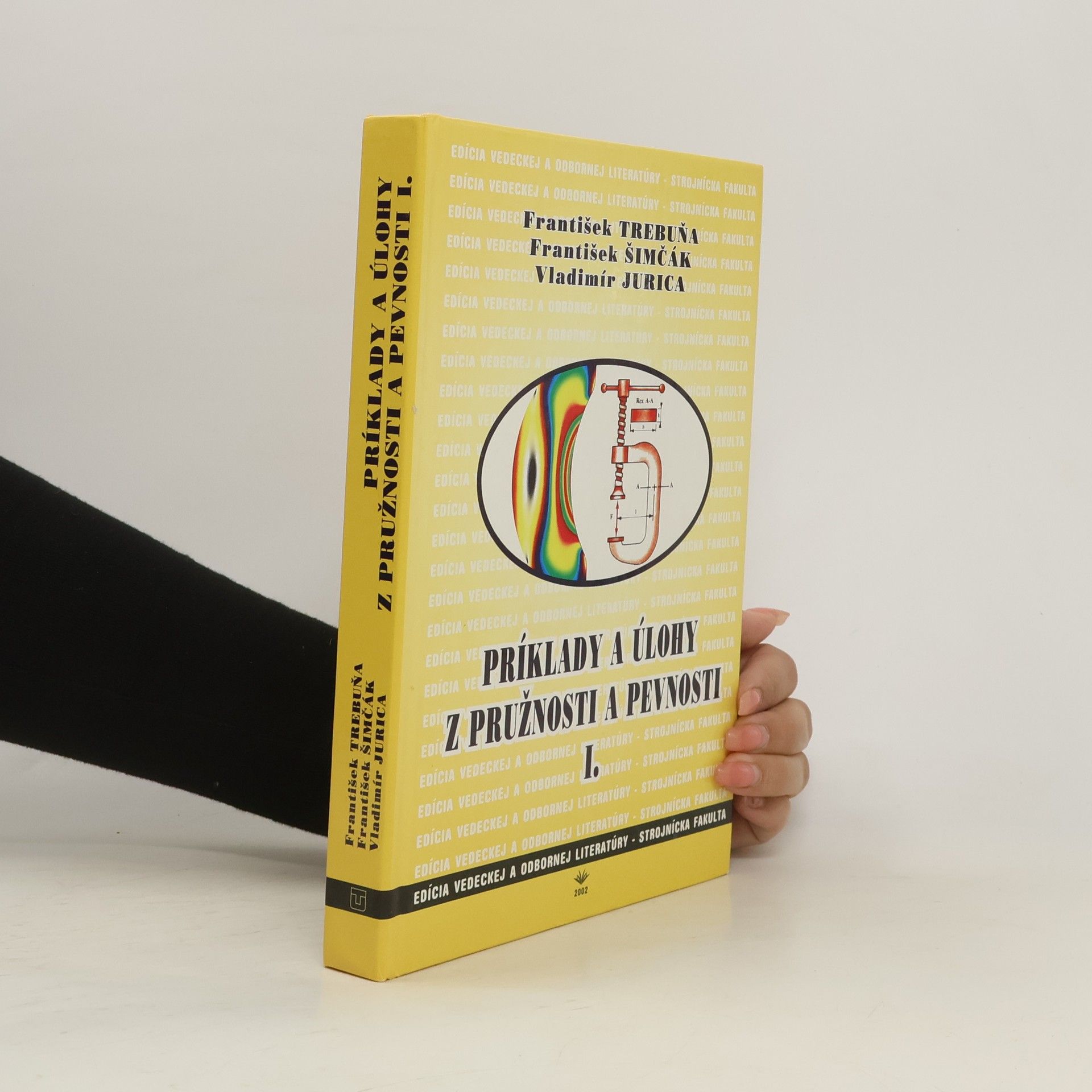 František Šimčák Príklady a úlohy z pružnosti a pevnosti