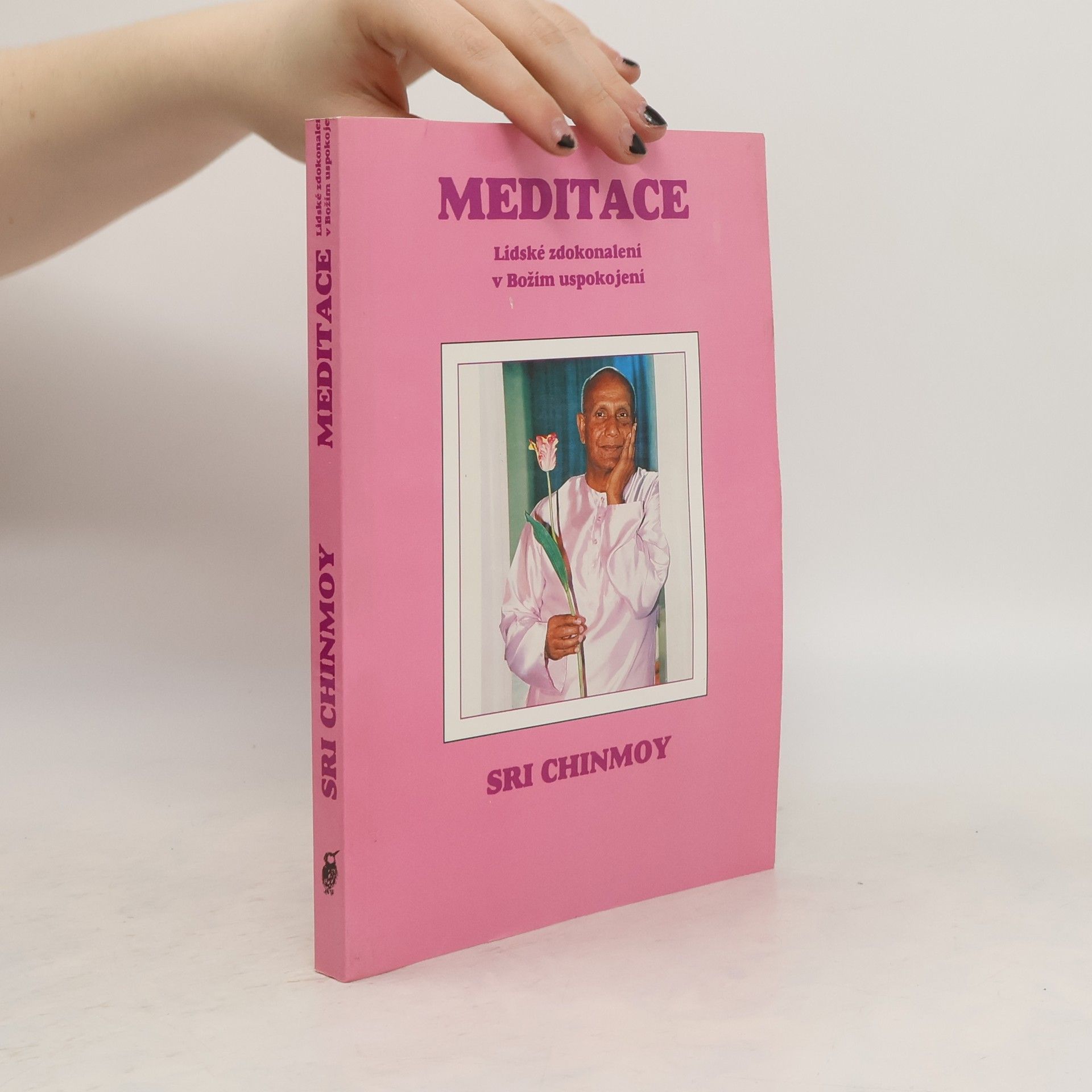 Sri Chinmoy Meditace. Lidské zdokonalení k uspokojení Boha