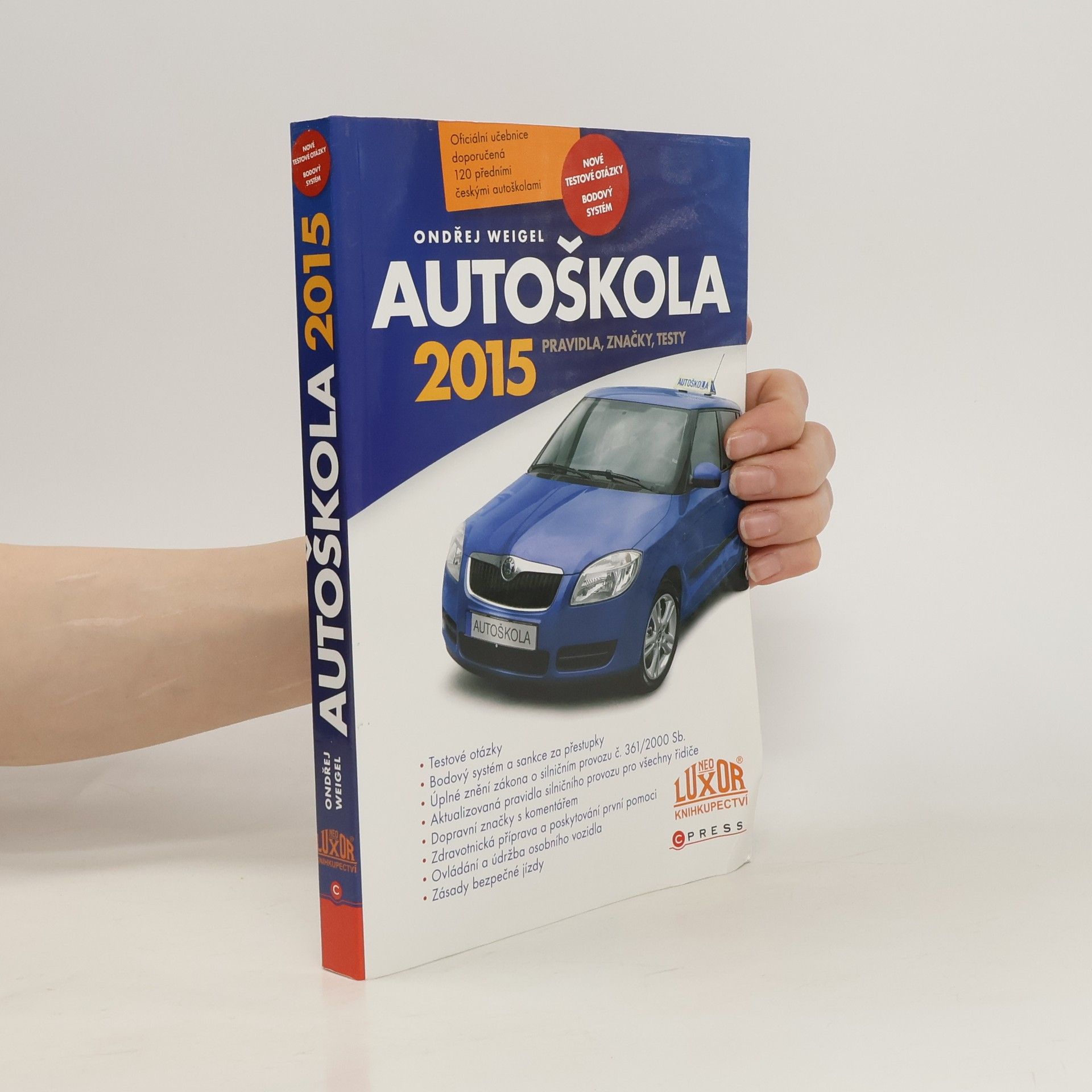 Ondřej Weigel Autoškola 2015. Pravidla, značky, testy