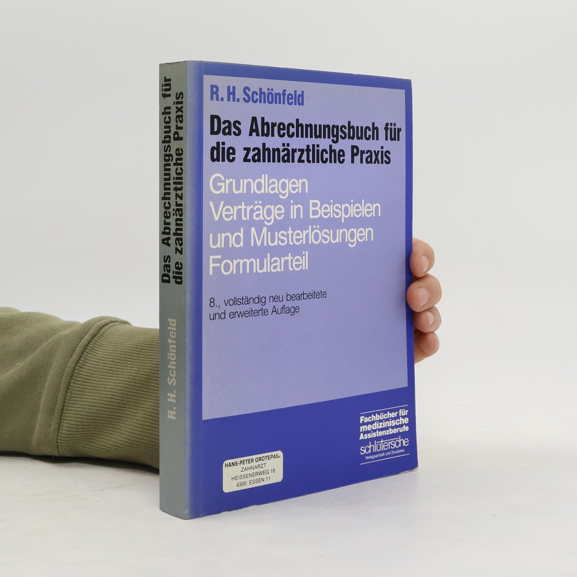 Rüdiger H. Schönfeld Das Abrechnungsbuch für die zahnärztliche Praxis