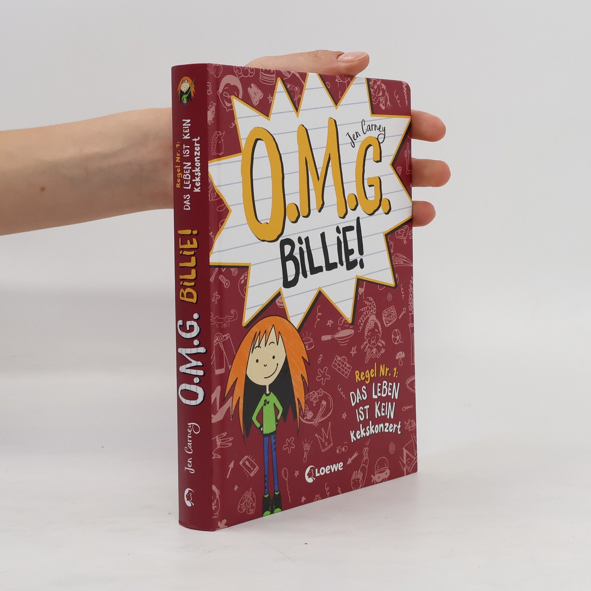 Jen Carney O.M.G. Billie! (Band 1) - Regel Nr. 1: Das Leben ist kein Kekskonzert