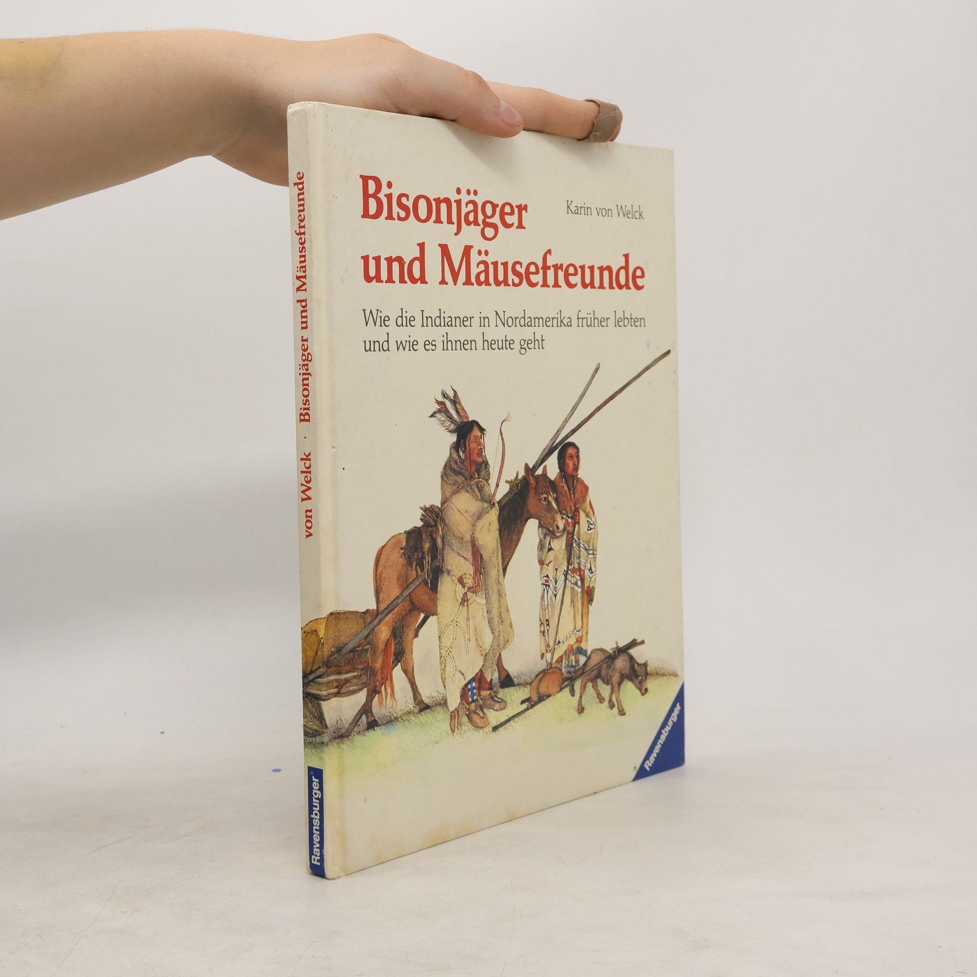 Karin von Welck Bisonjäger und Mäusefreunde