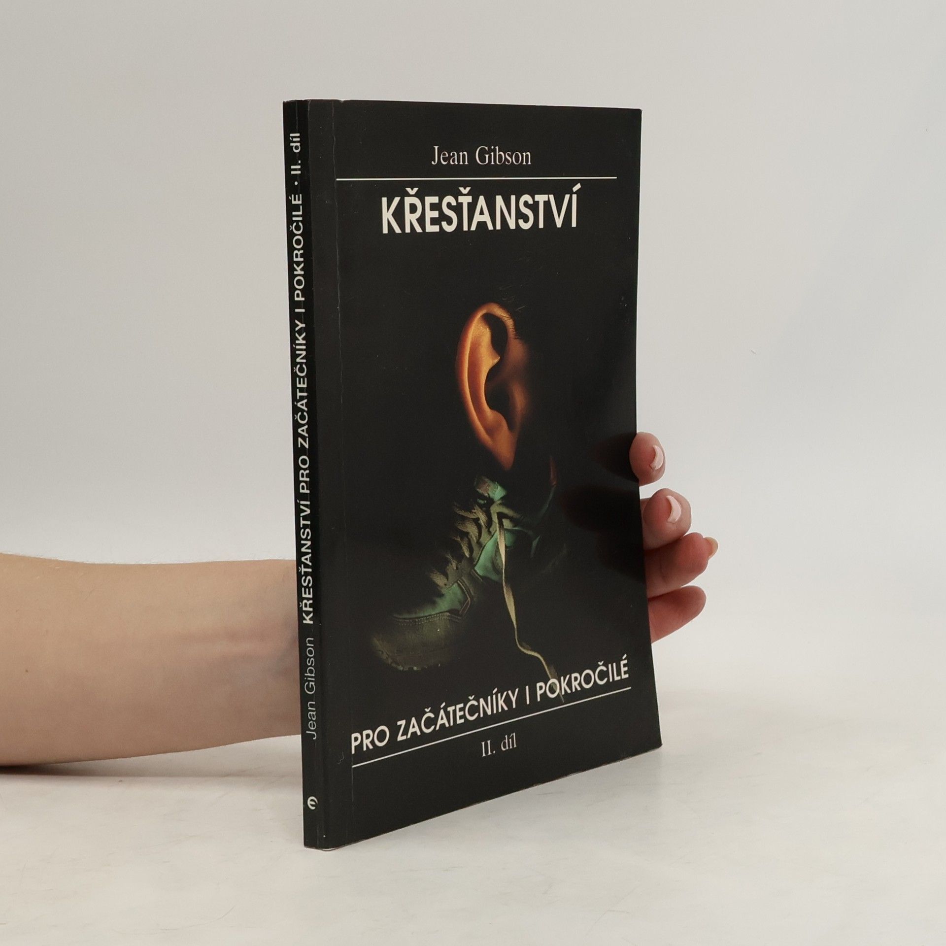 Jean Gibson Křesťanství. Pro začátečníky i pokročilé. 2. díl