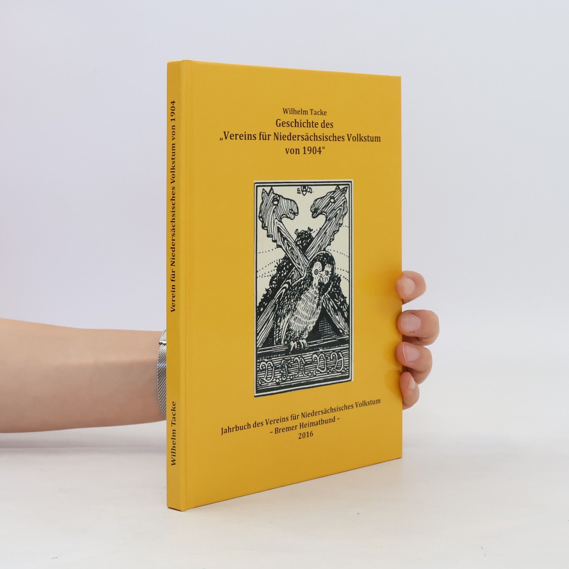 Wilhelm Tacke Geschichte des Vereins für Niedersächsisches Volkstum von 1904