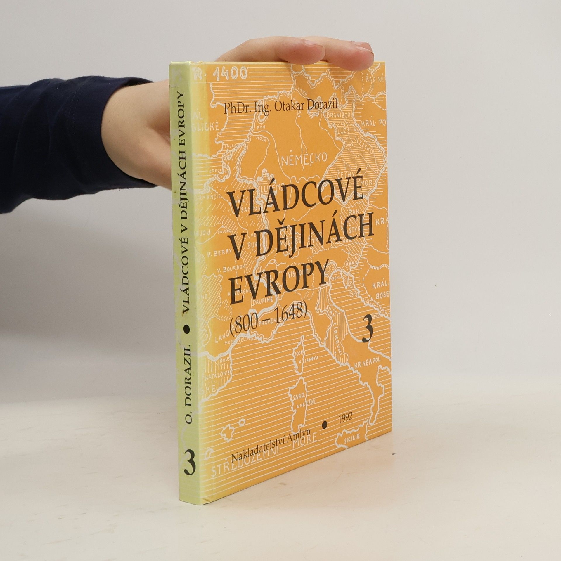Otakar Dorazil Vládcové v dějinách Evropy 3 (800-1648)