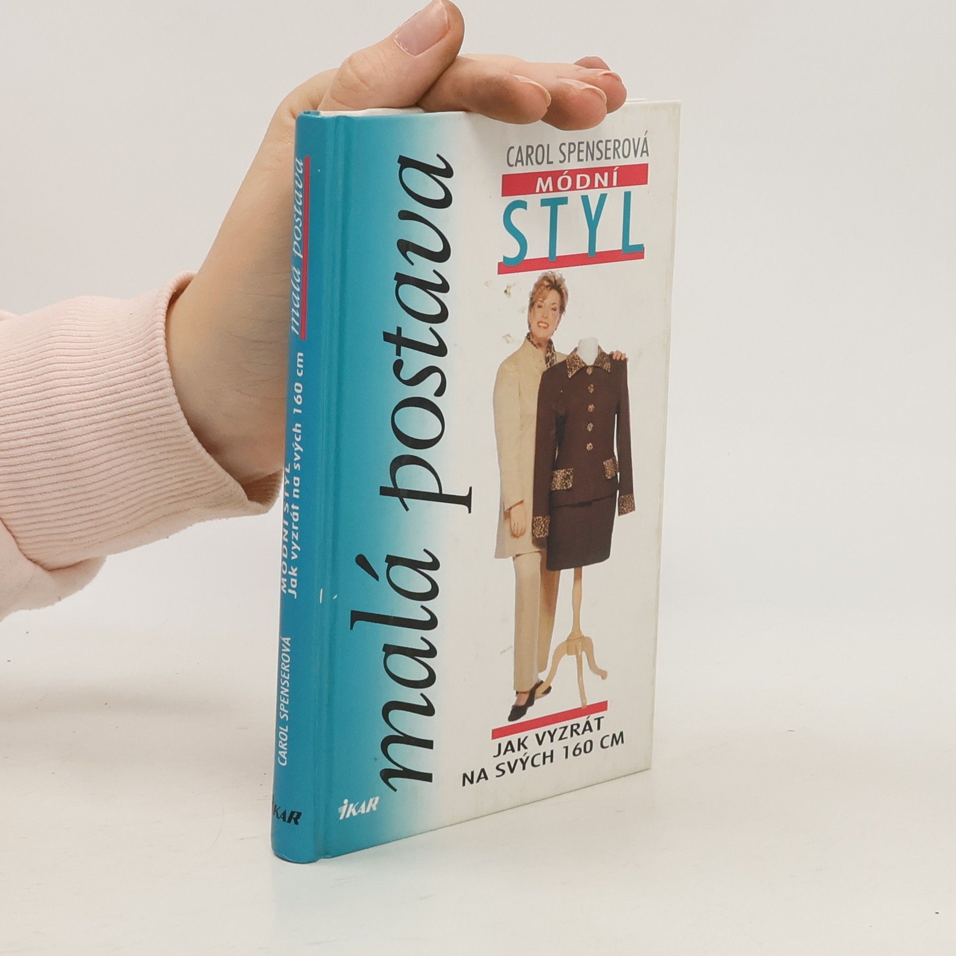 Carol Spenser Módní styl. Malá postava. Jak vyzrát na svých 160 cm