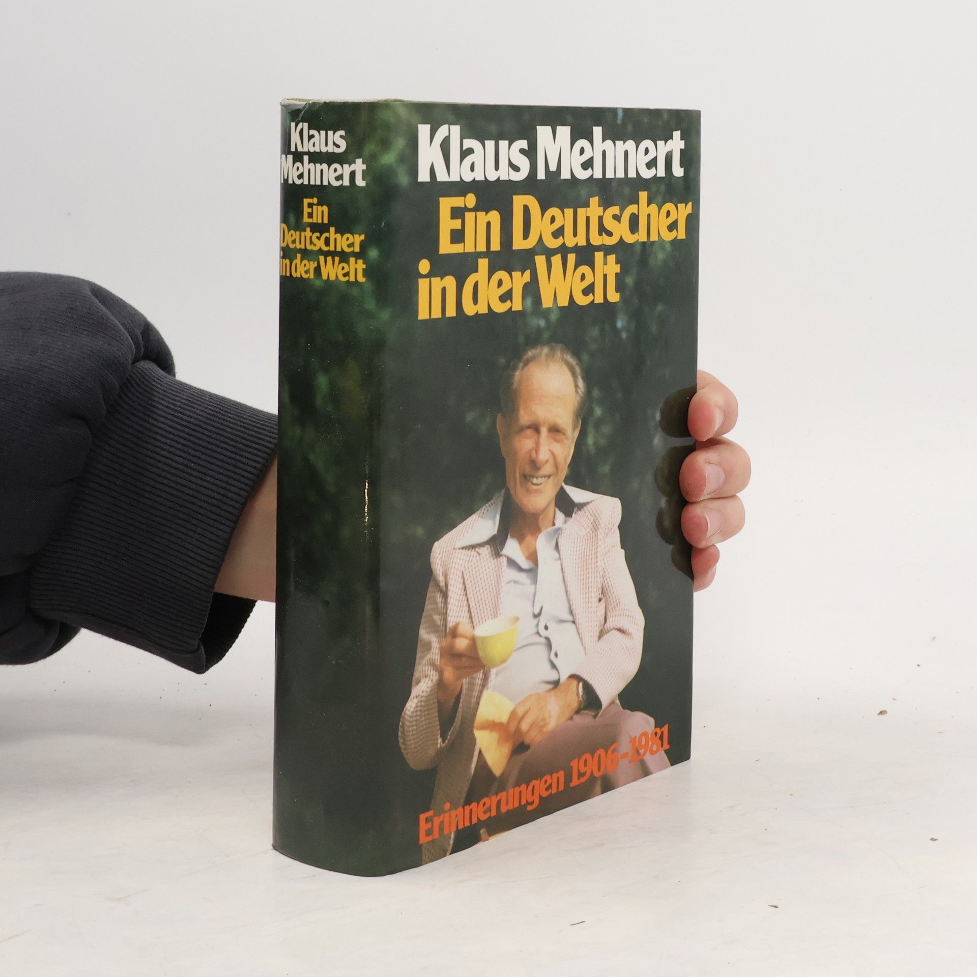 Klaus Mehnert Ein Deutscher in der Welt. Erinnerungen 1906-1981