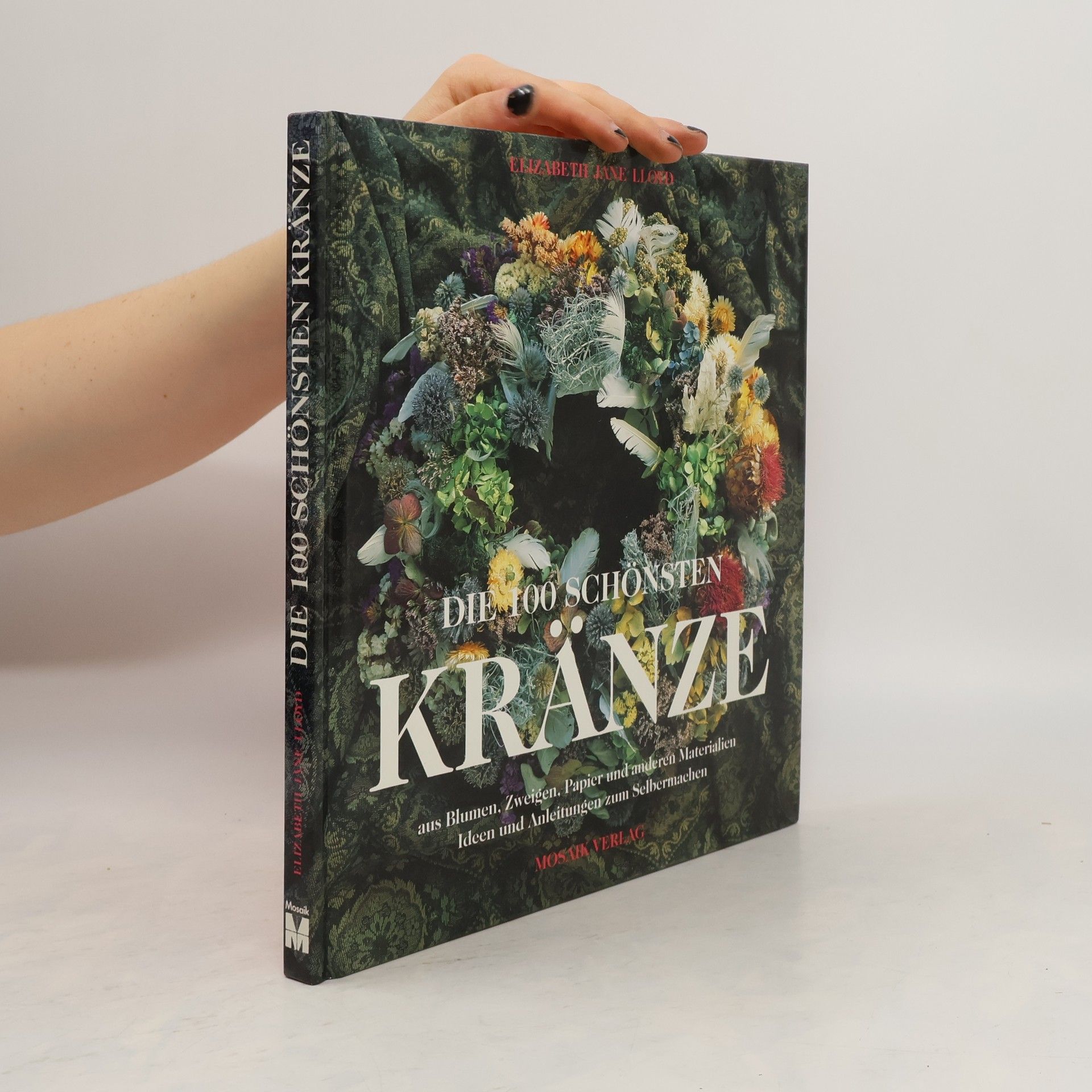 Elizabeth Jane Lloyd Die 100 schönsten Kränze