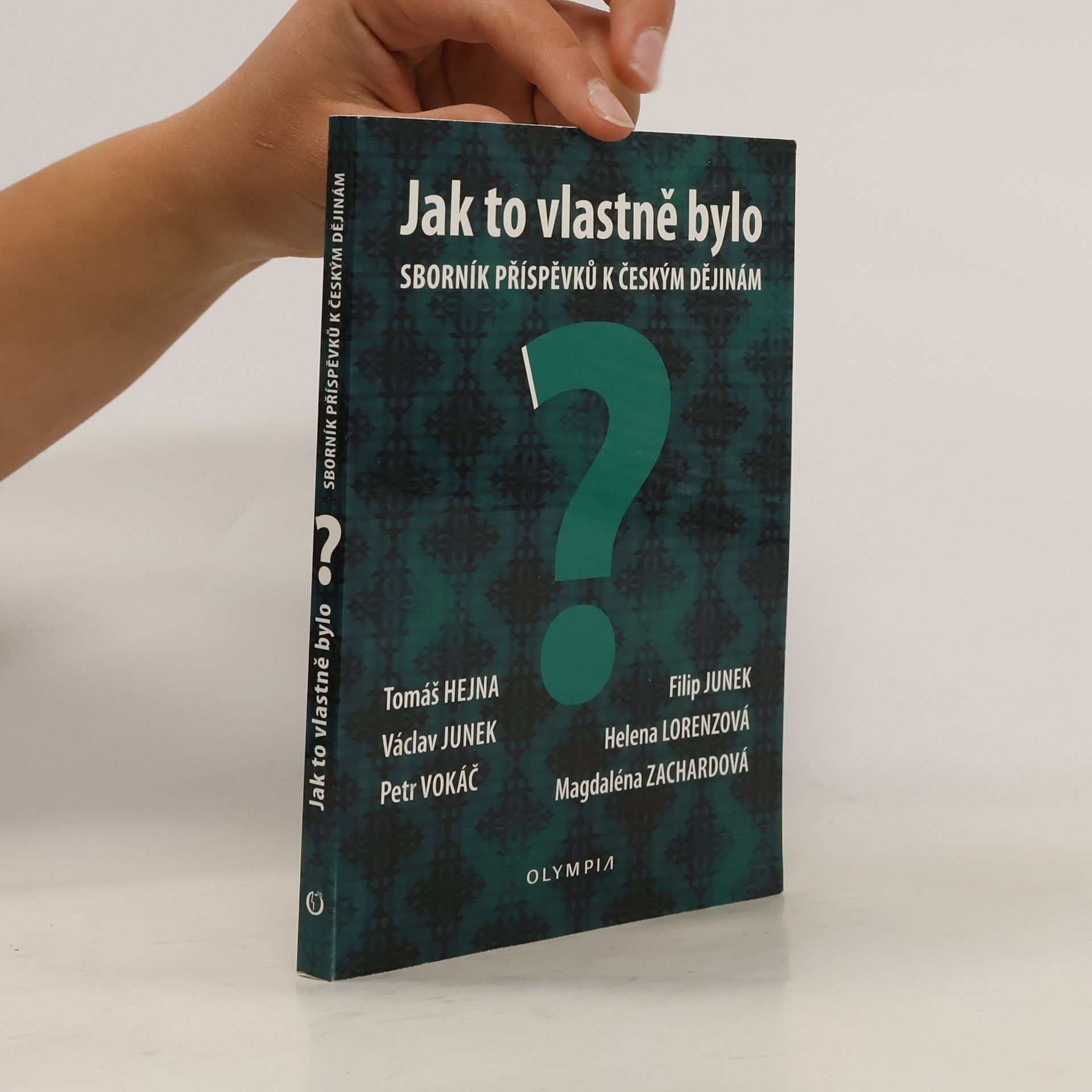 kolektiv Jak to vlastně bylo? Sborník příspěvků k českým dějinám