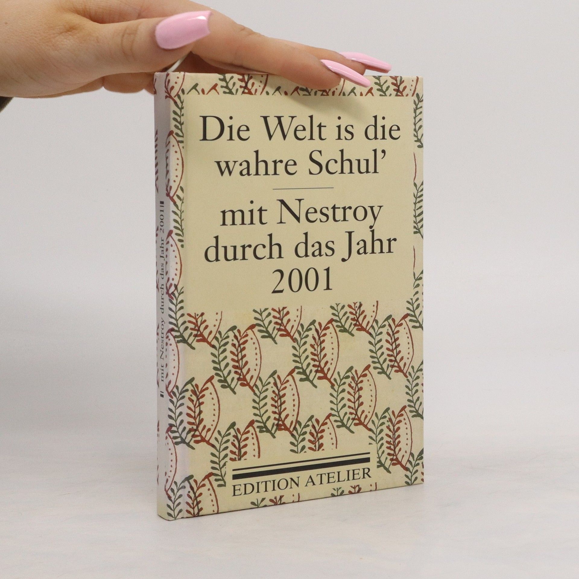 Johann Nestroy Die Welt is die wahre Schul'