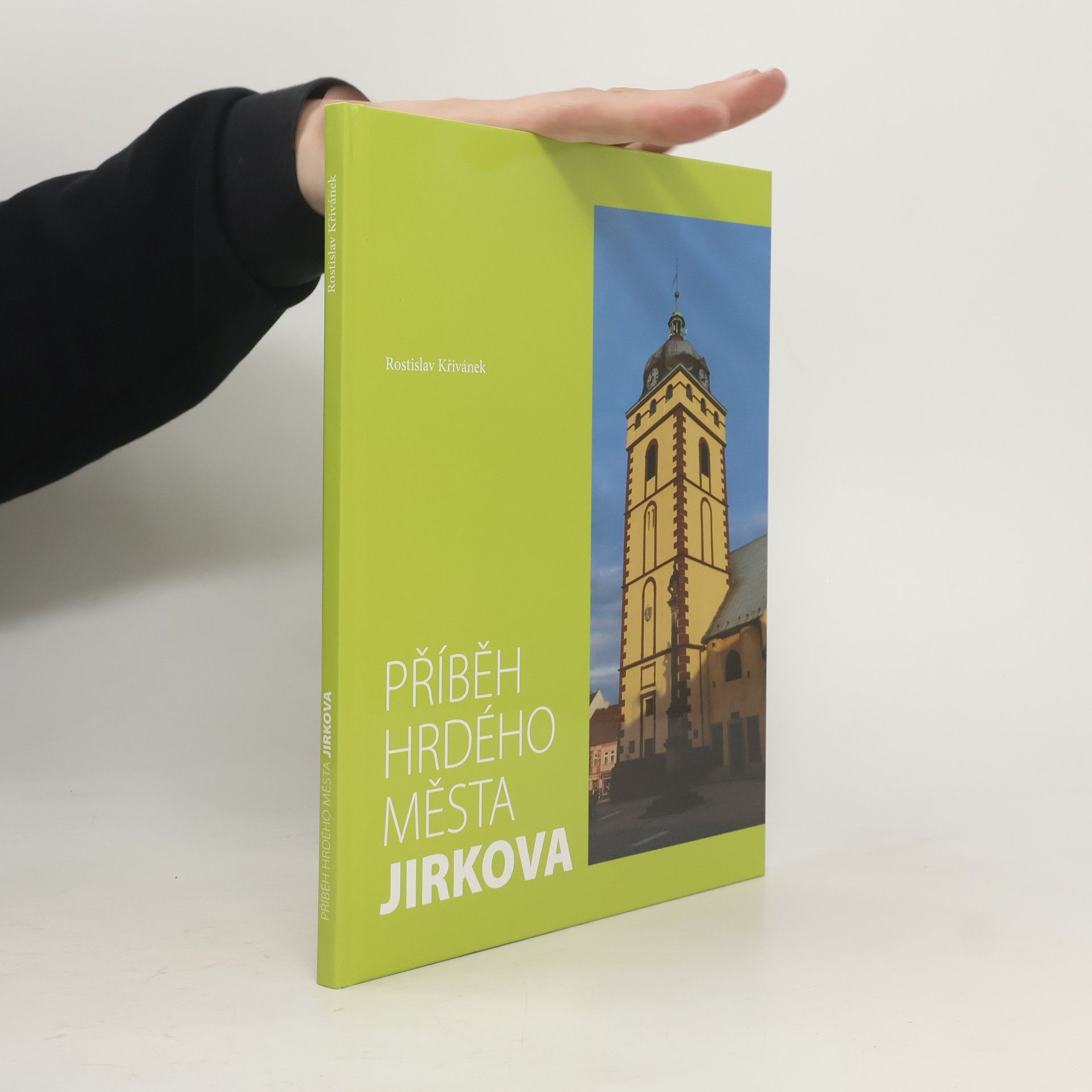 Miloš Štáfek Příběh hrdého města Jirkova