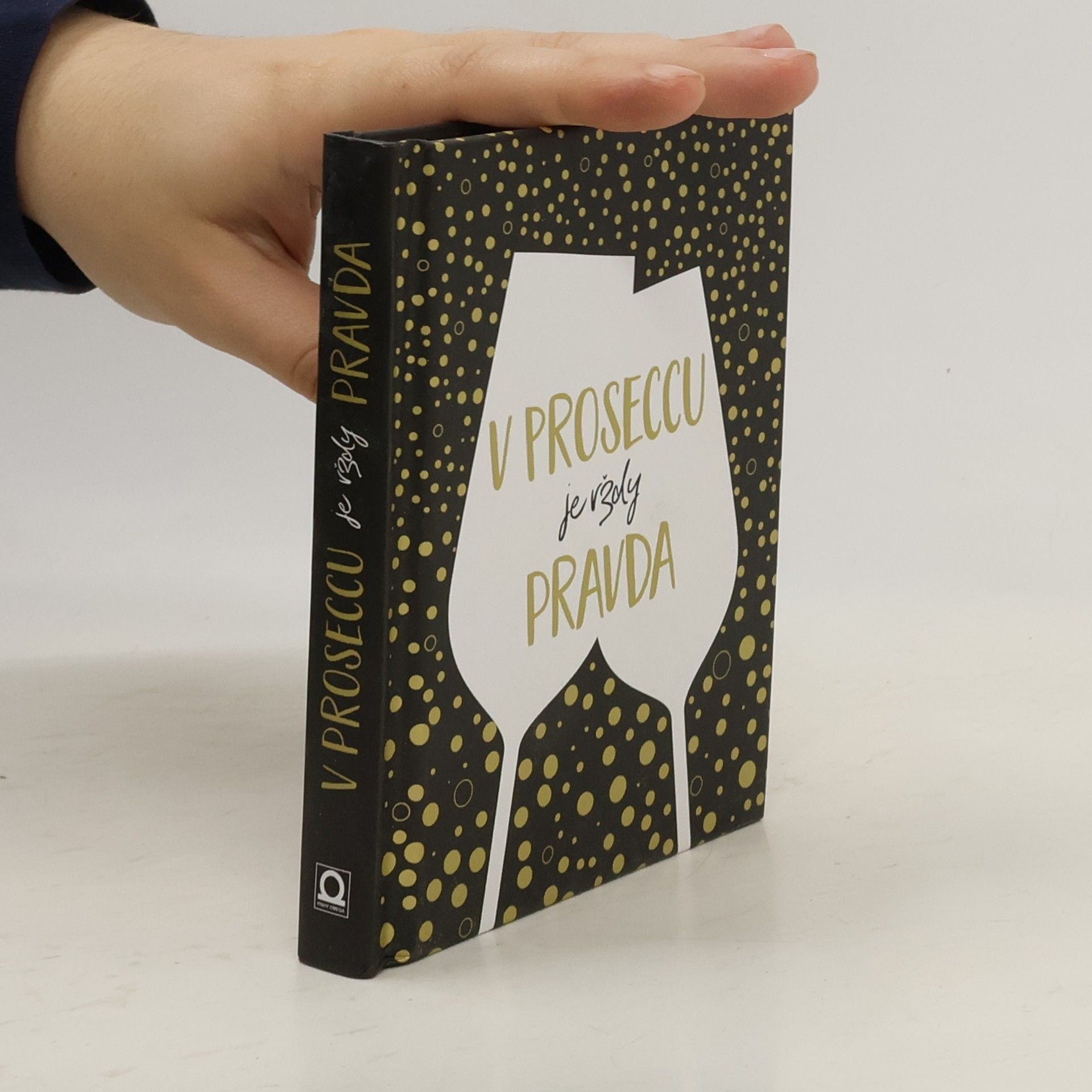 Nela Holková V Proseccu je vždy pravda