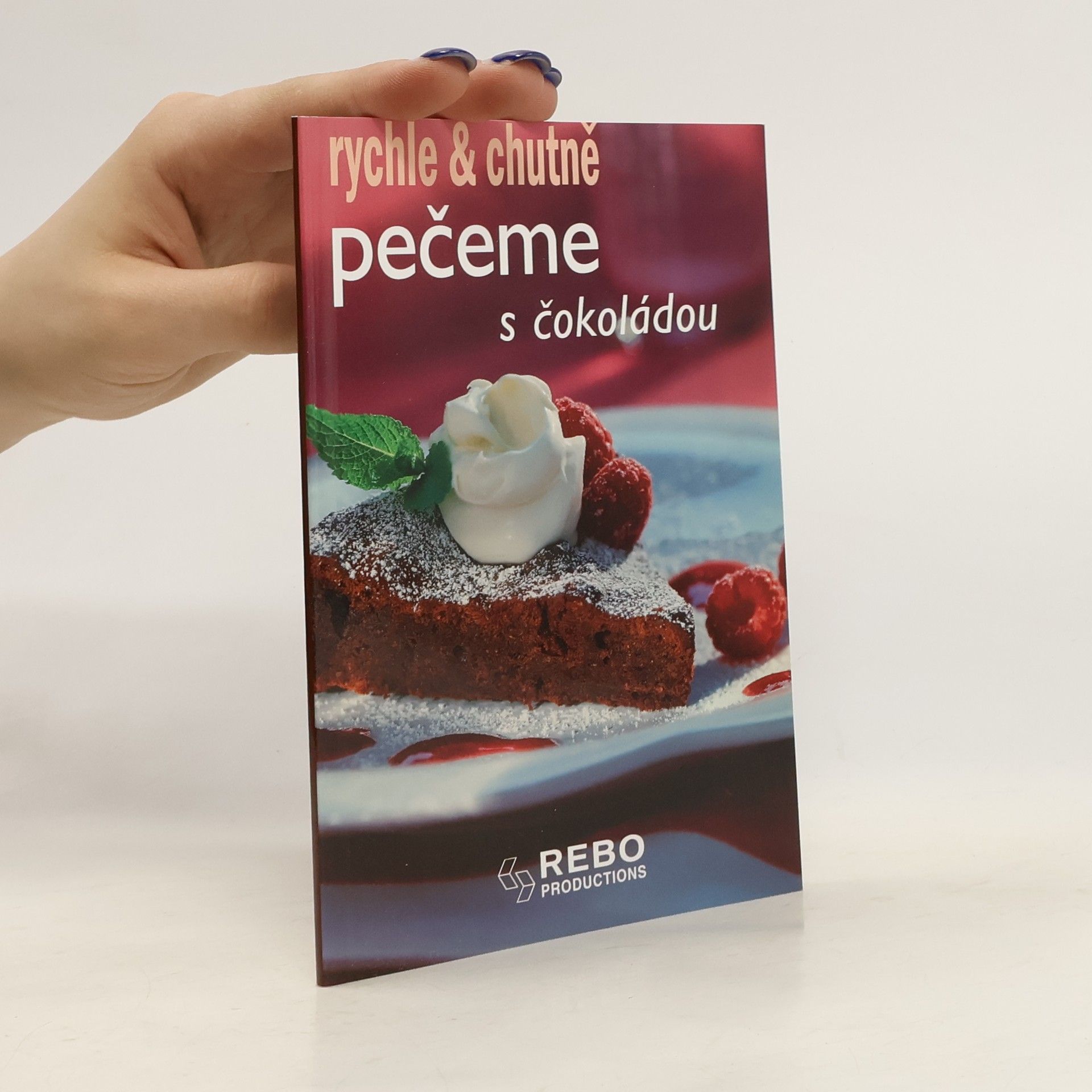 kolektiv Pečeme s čokoládou Pečeme s čokoládou rychle & chutně
