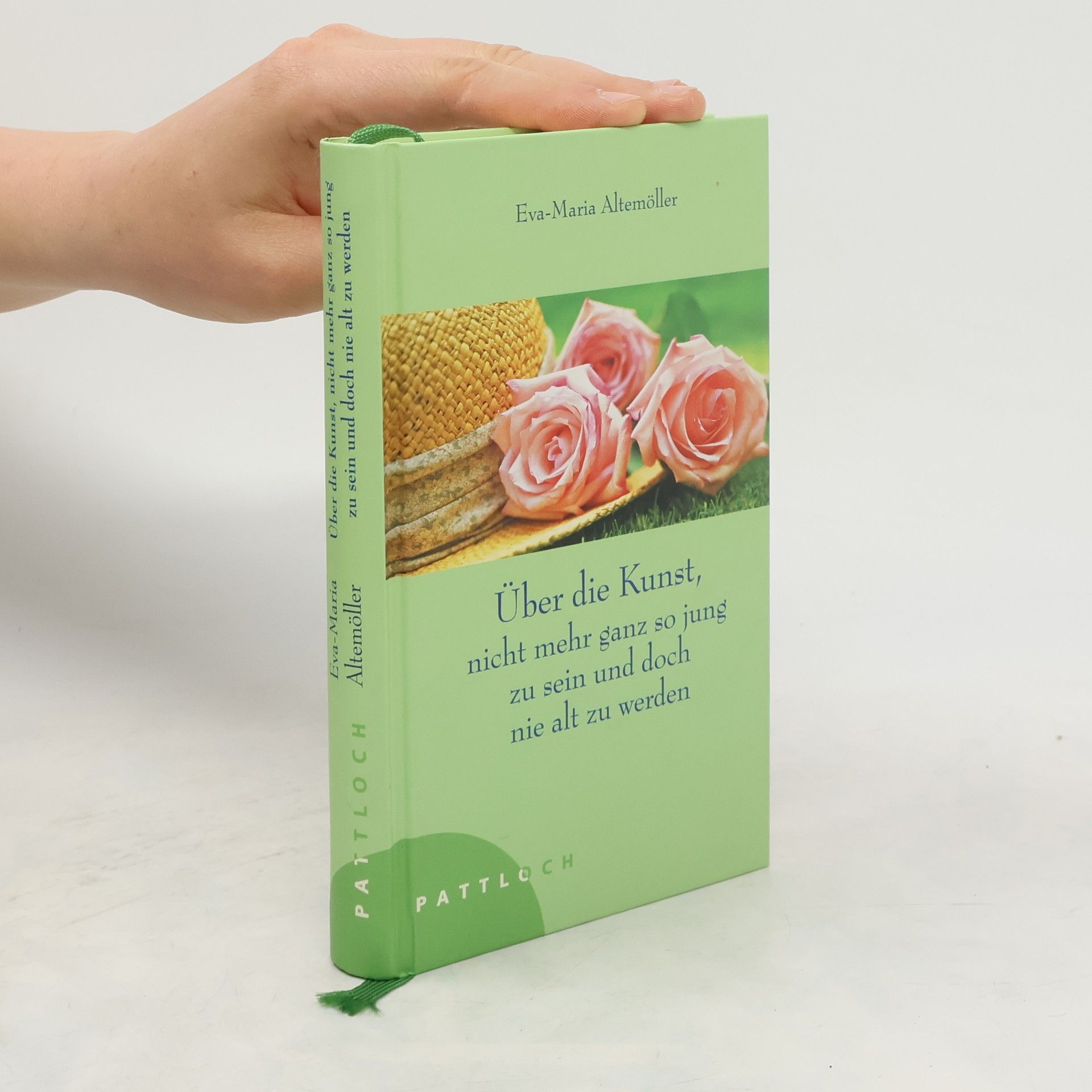 Eva Maria Altemöller Über die Kunst, nicht mehr ganz so jung zu sein und doch nie alt zu werden