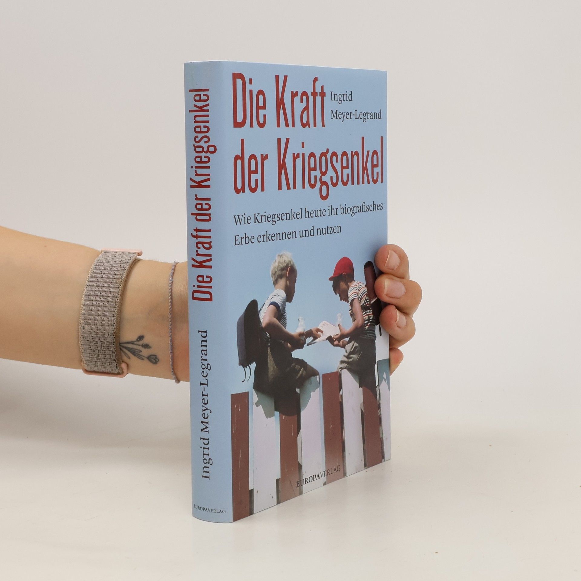 Ingrid Meyer Legrand Die Kraft der Kriegsenkel