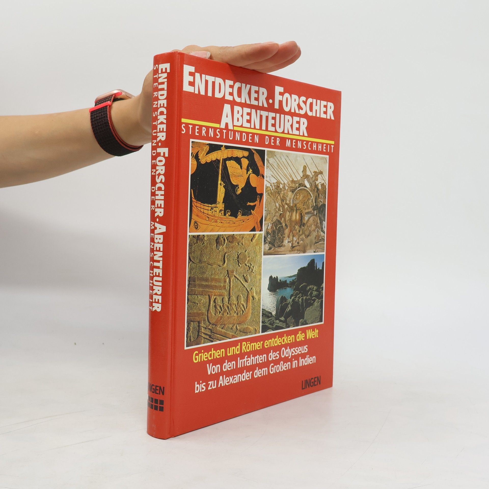 Autorenkollektiv Entdecker. Forscher Abenteurer. Griechen und Römer entdecken die Welt.