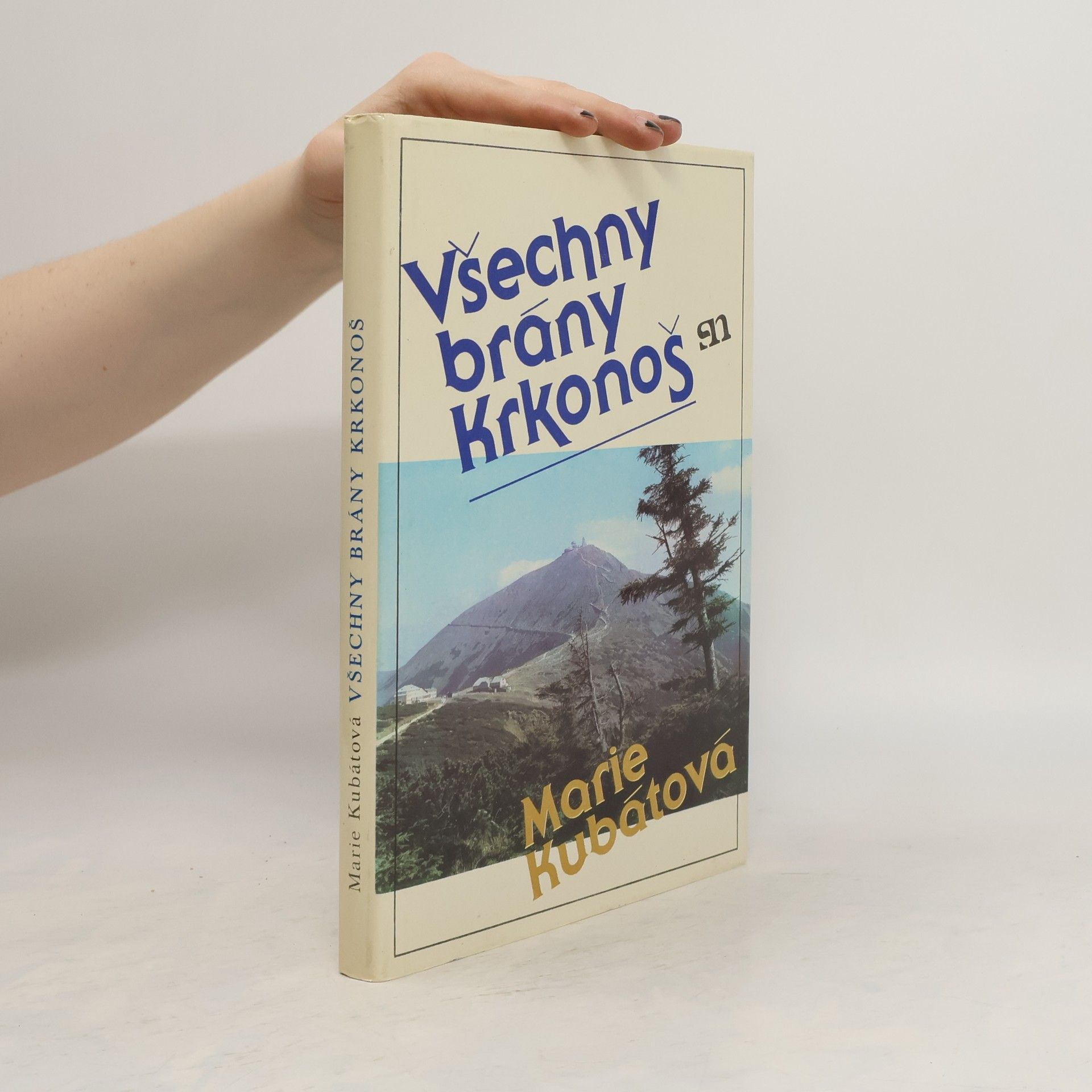 Marie Kubátová Všechny brány Krkonoš