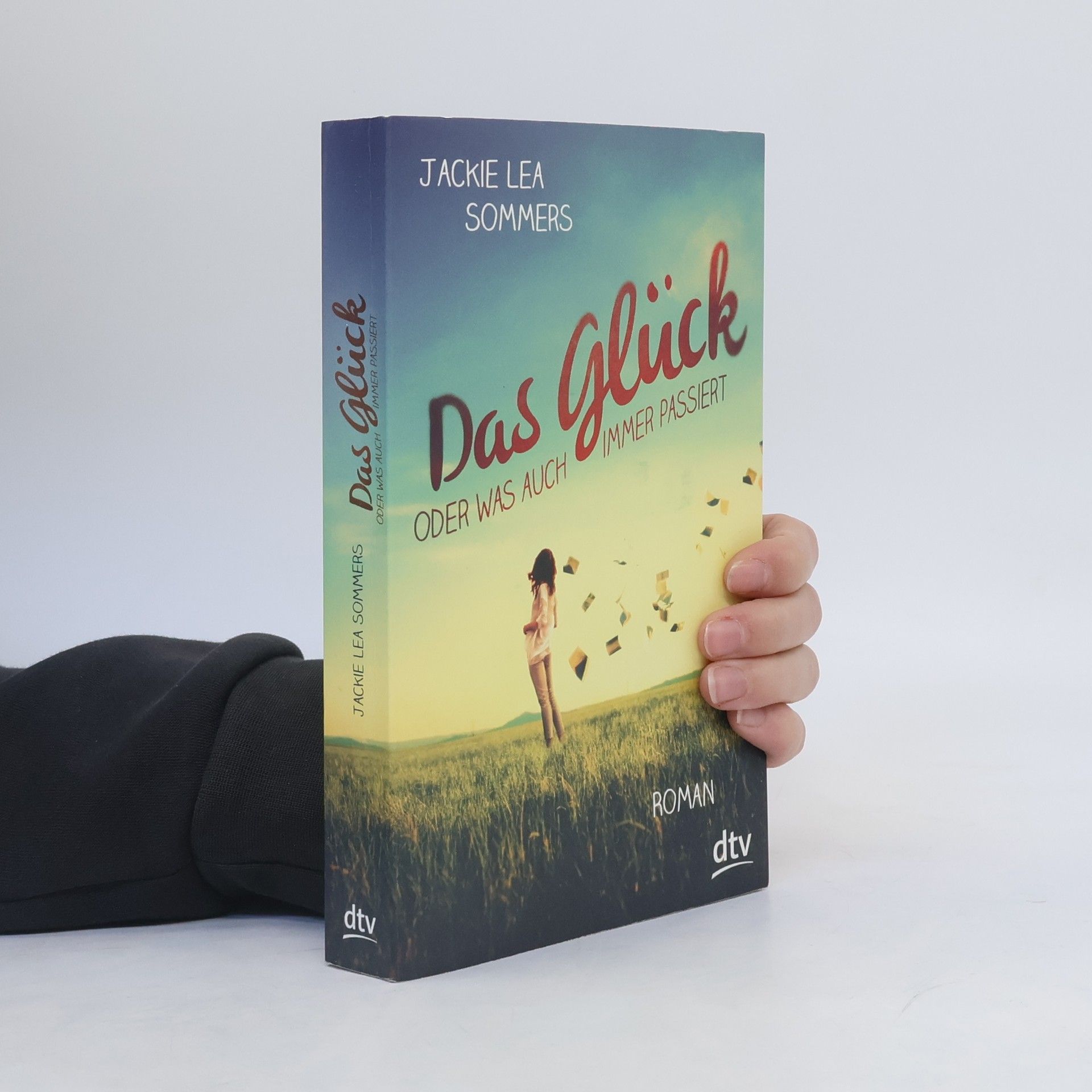 Jackie Lea Sommers Das Glück oder was auch immer passiert