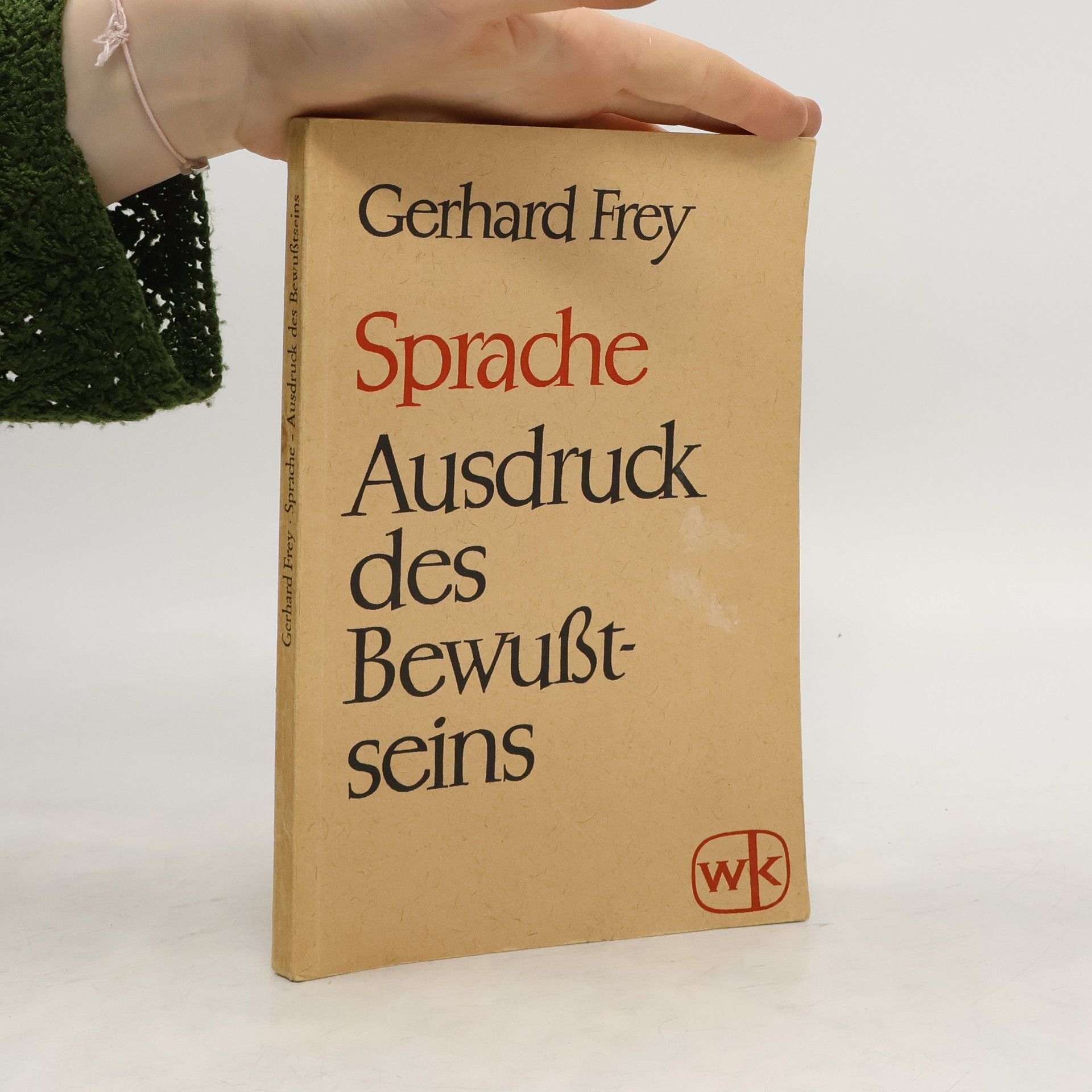 Gerhard Frey Sprache, Ausdruck des Bewußtseins