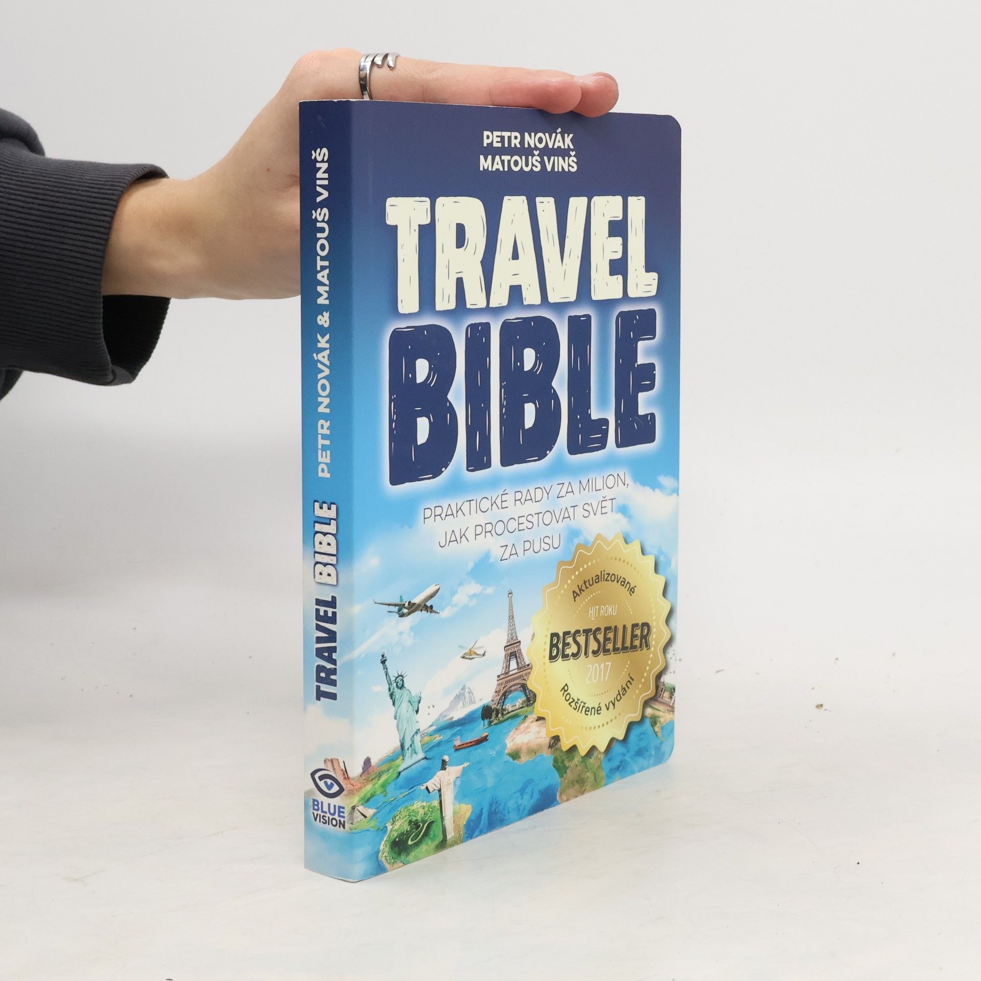 Matouš Vinš Travel bible. Praktické rady za milion, jak procestovat svět za pusu