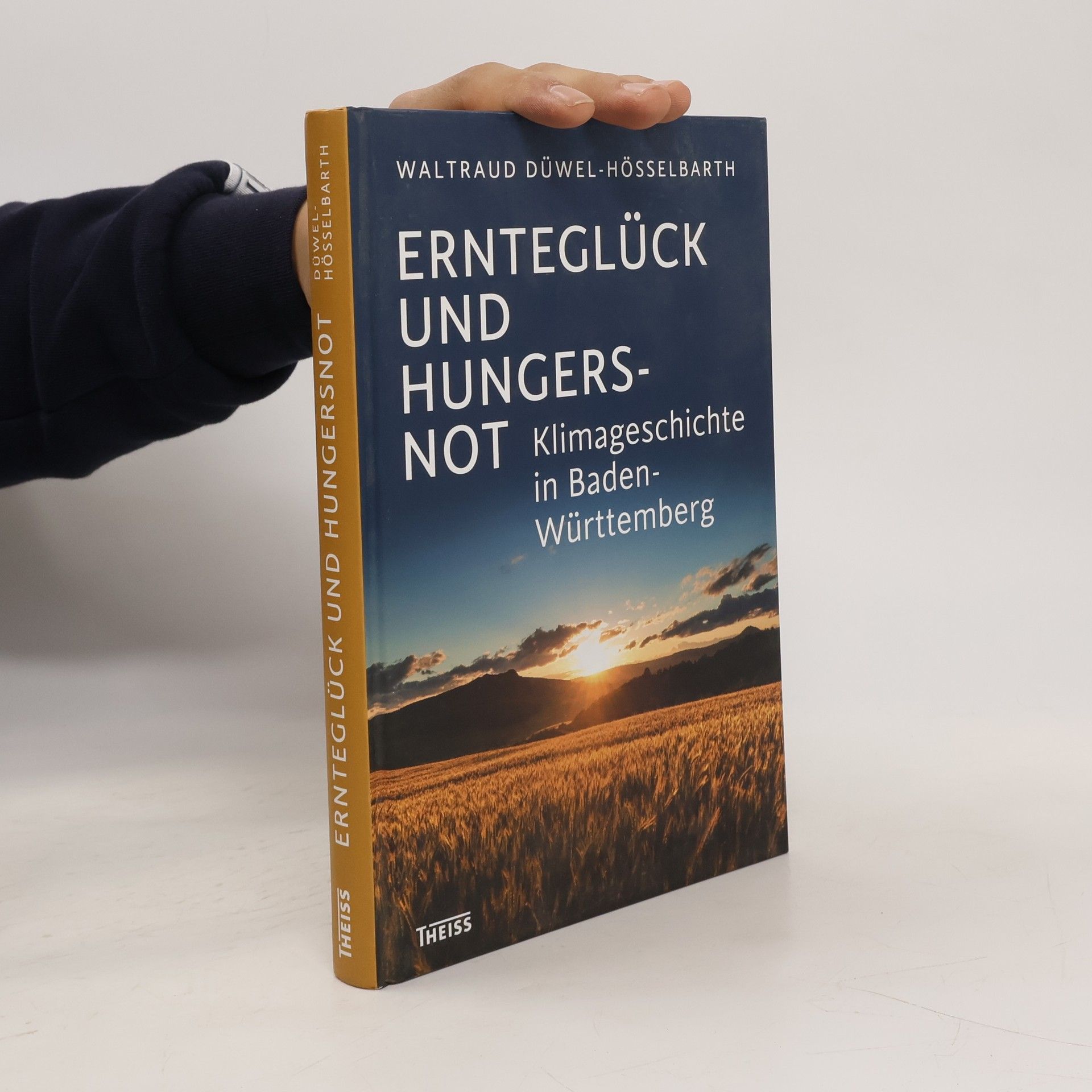 Waltraud Düwel-Hösselbarth Ernteglück und Hungersnot