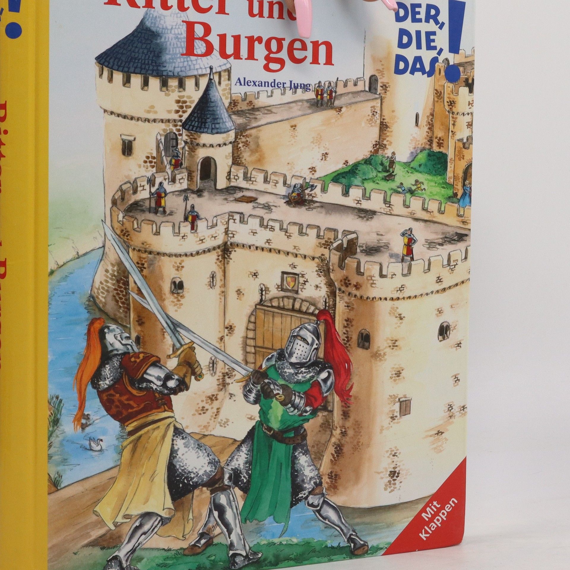 Alexander Jung Ritter und Burgen. Der, die, das!