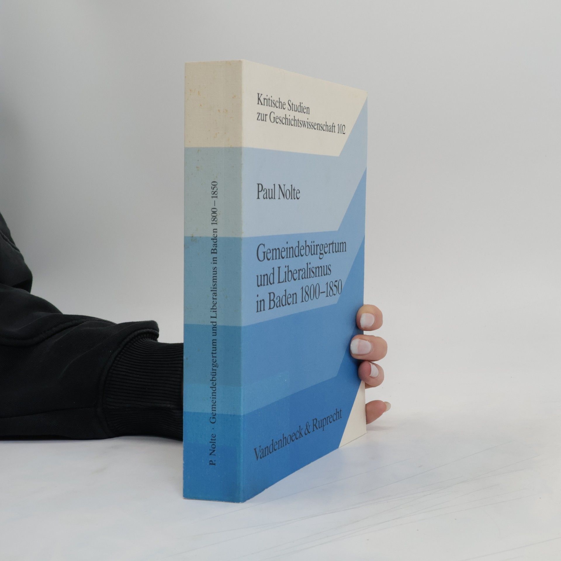 Paul Nolte Gemeindebürgertum und Liberalismus in Baden 1800 - 1850
