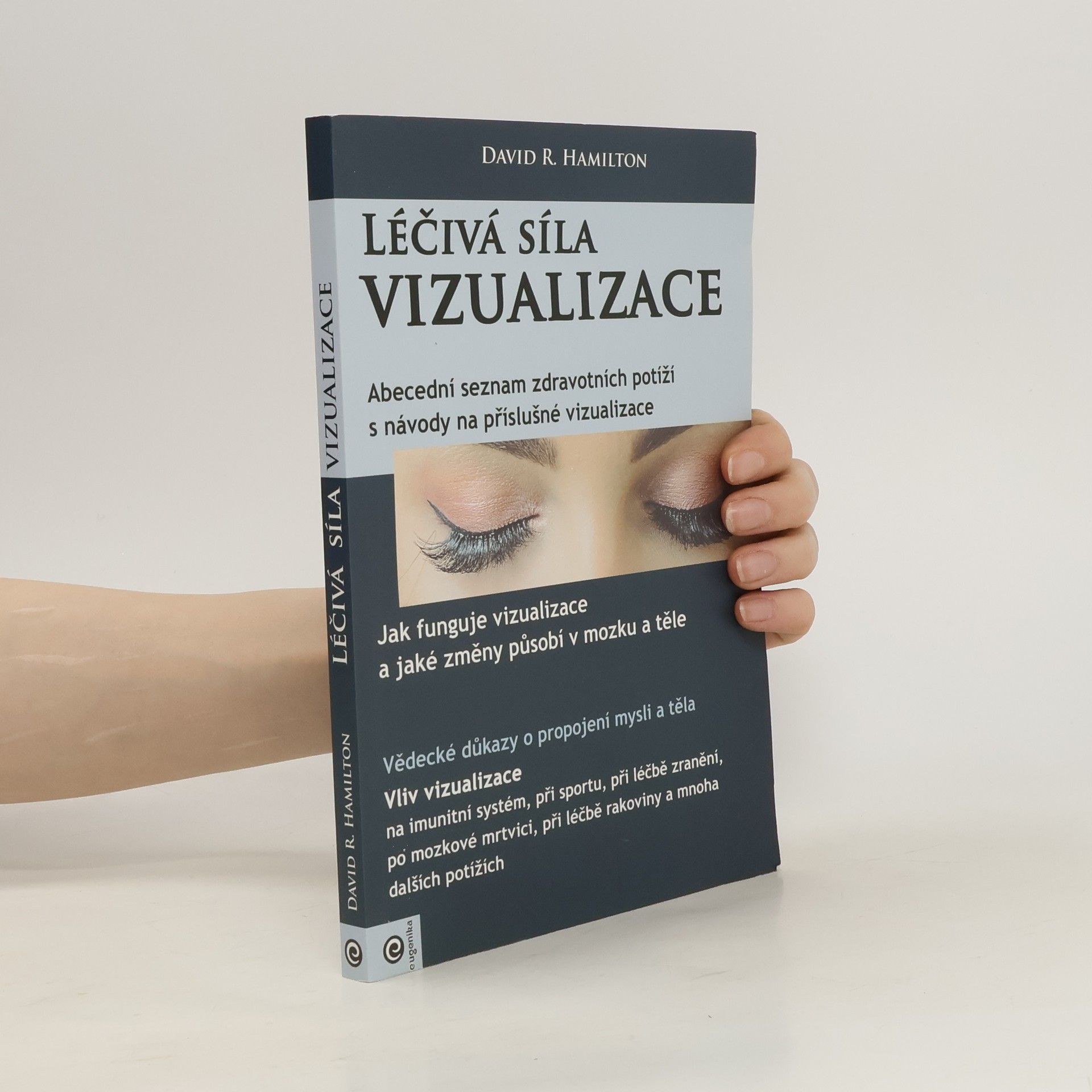 David R. Hamilton Léčivá síla vizualizace