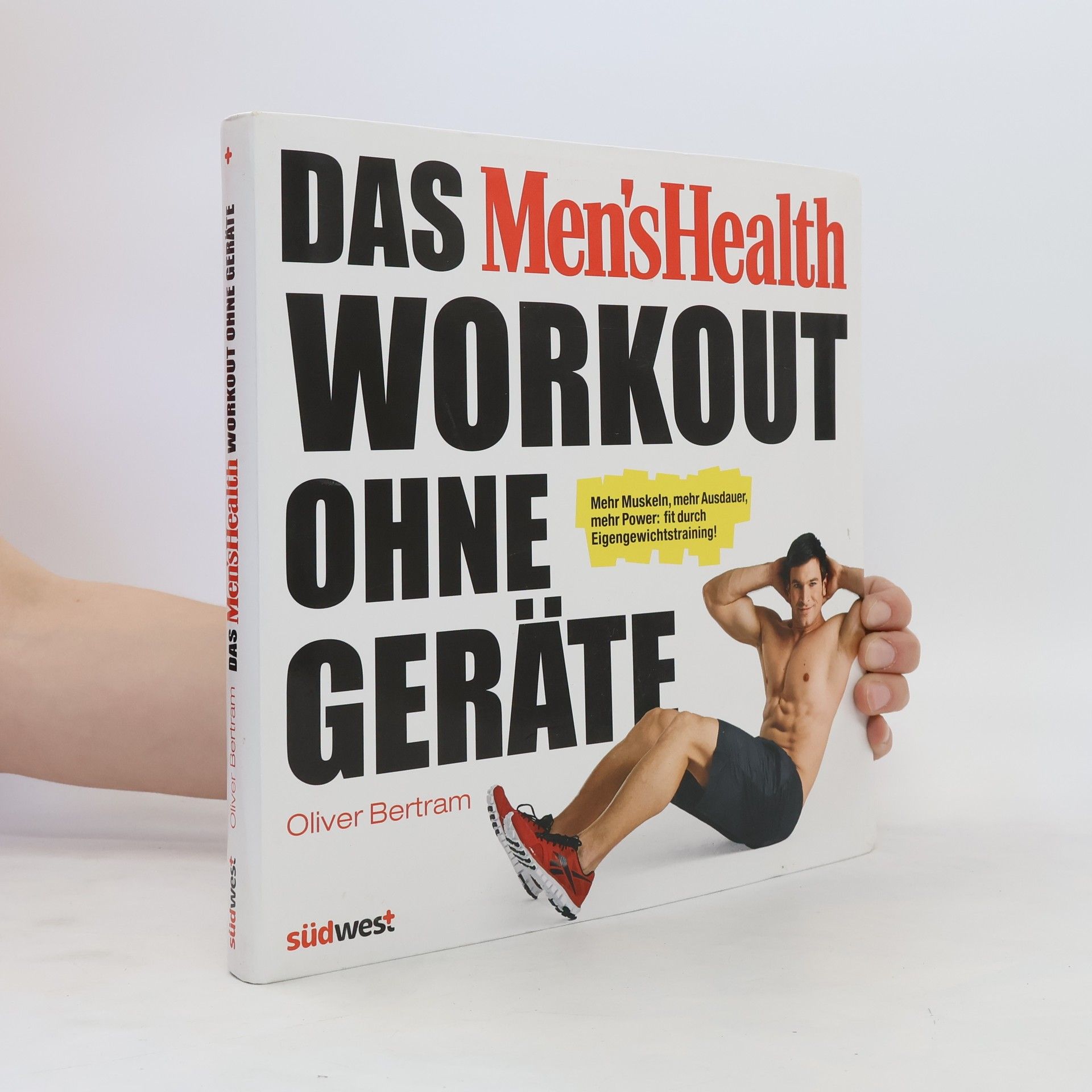 Oliver Bertram Das Men'sHealth-Workout ohne Geräte