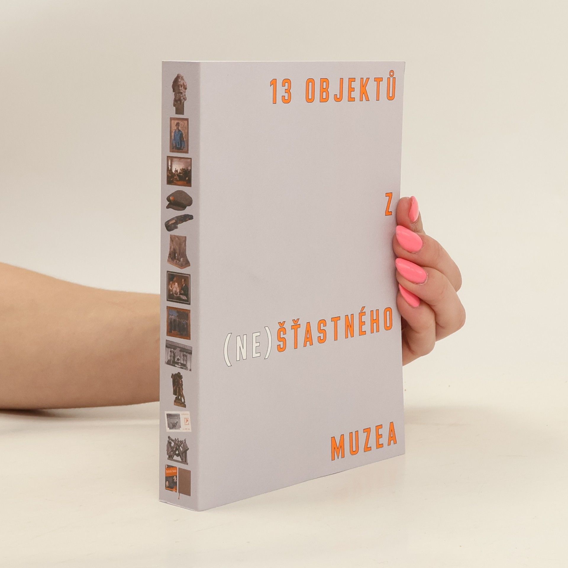 Tereza Arndt 13 objektů z (ne)šťastného muzea