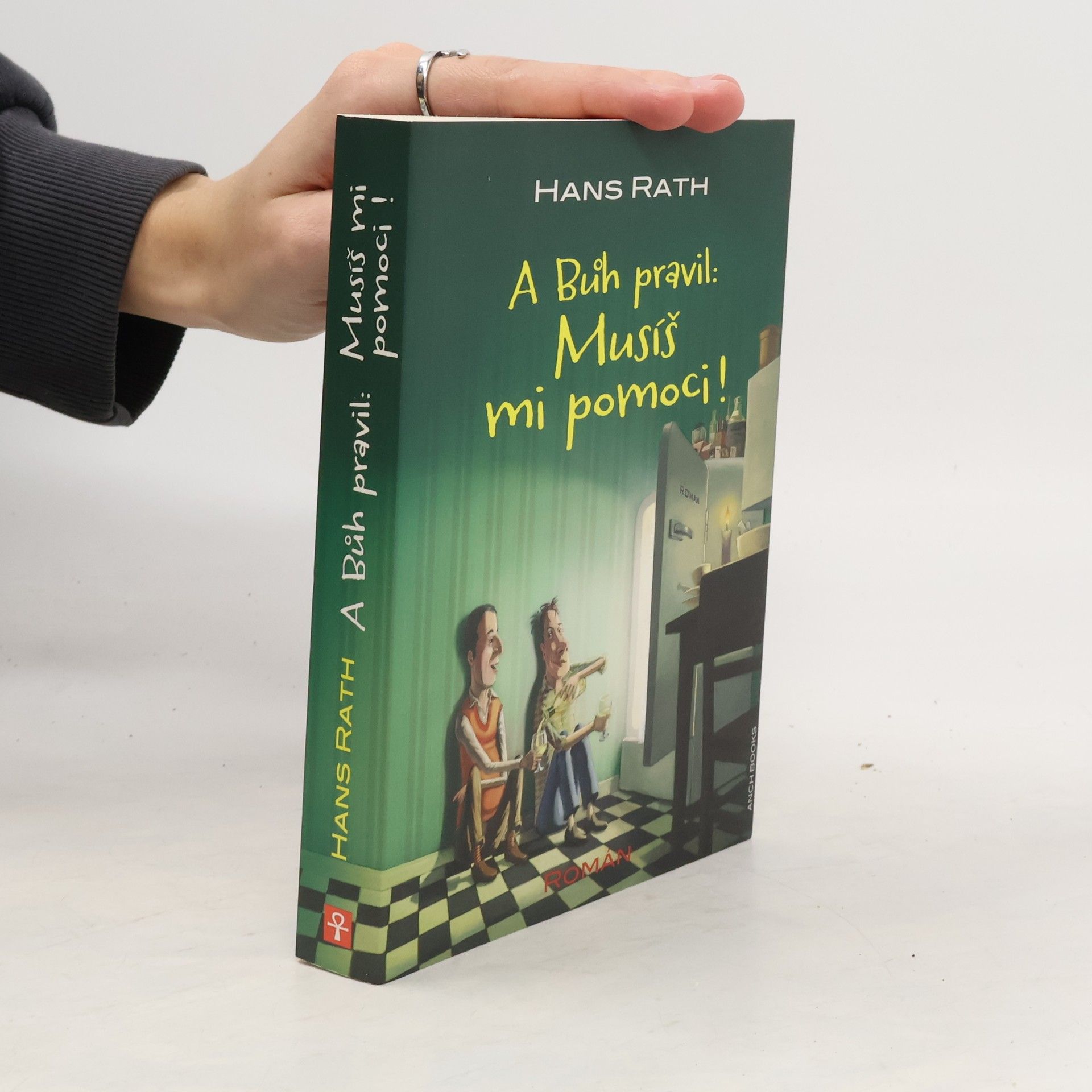 Hans Rath A Bůh pravil: Musíš mi pomoci!