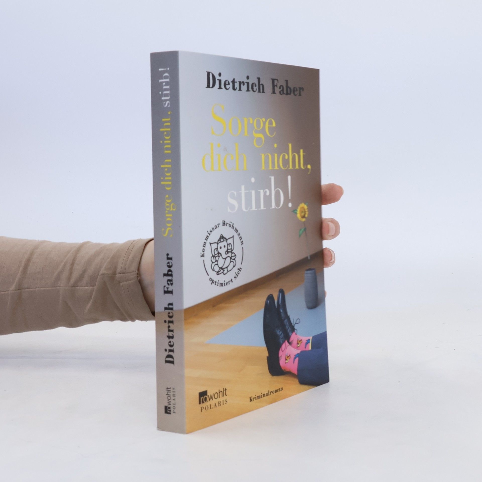 Dietrich Faber Sorge dich nicht, stirb!