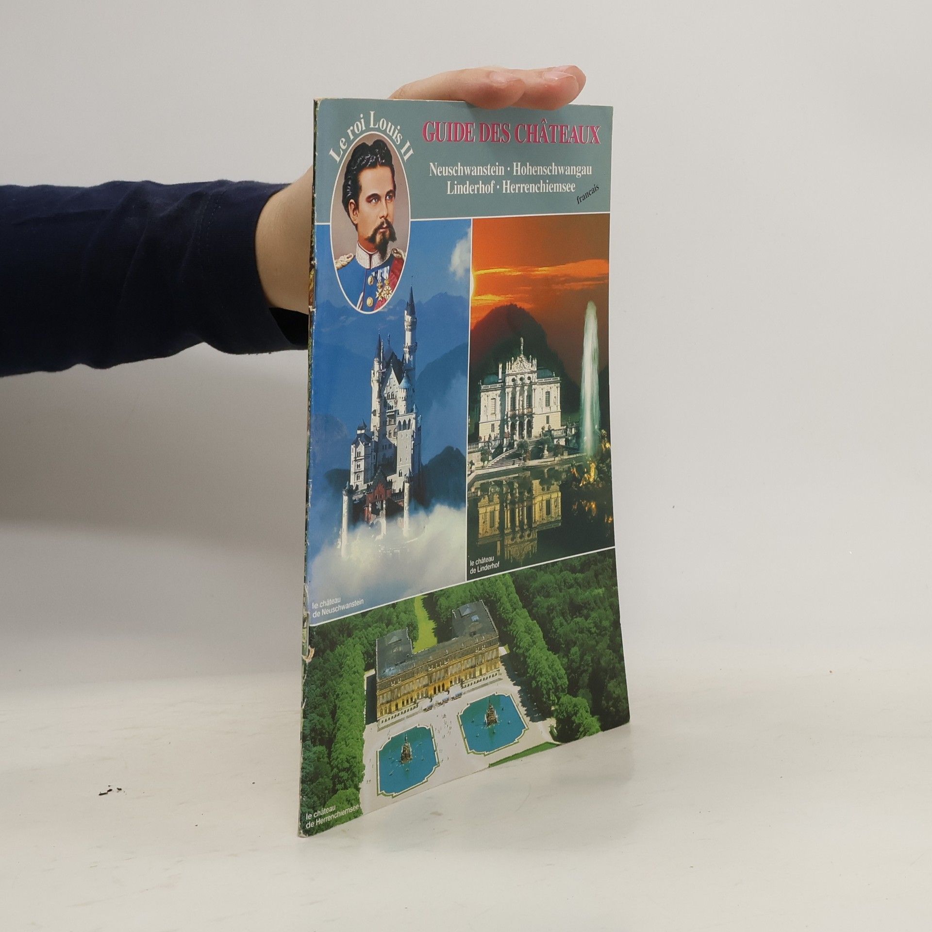 Dorothea Baumer Guide des châteaux Neuschwanstein, Hohenschwangau, Linderhof, Herrenchiemsee