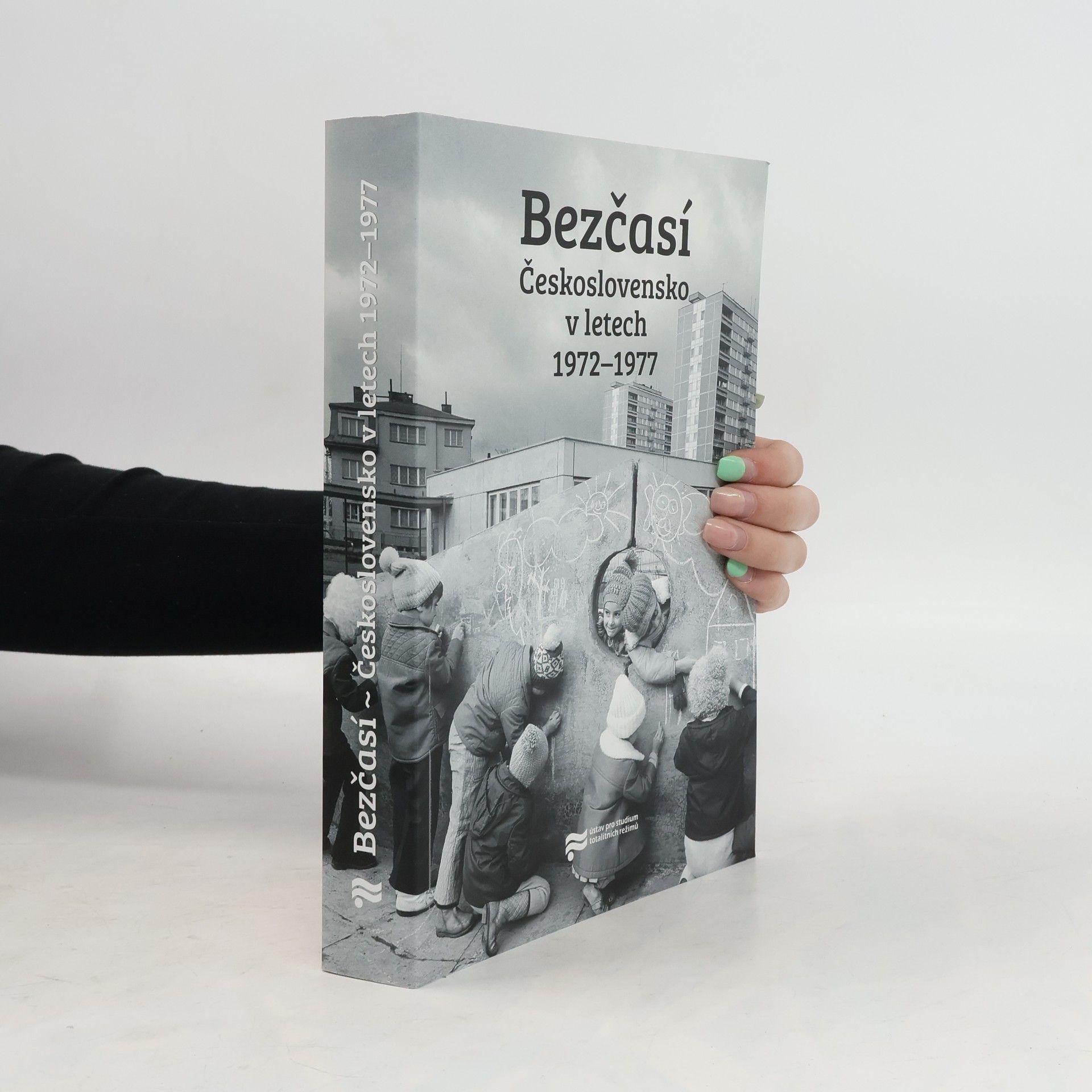 Jiří Petráš Bezčasí. Československo v letech 1972-1977