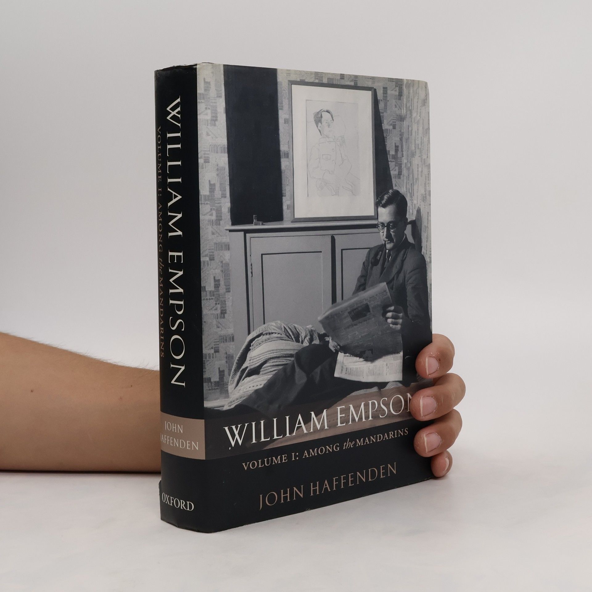 John Haffenden William Empson. Volume I. Among the Mandarins