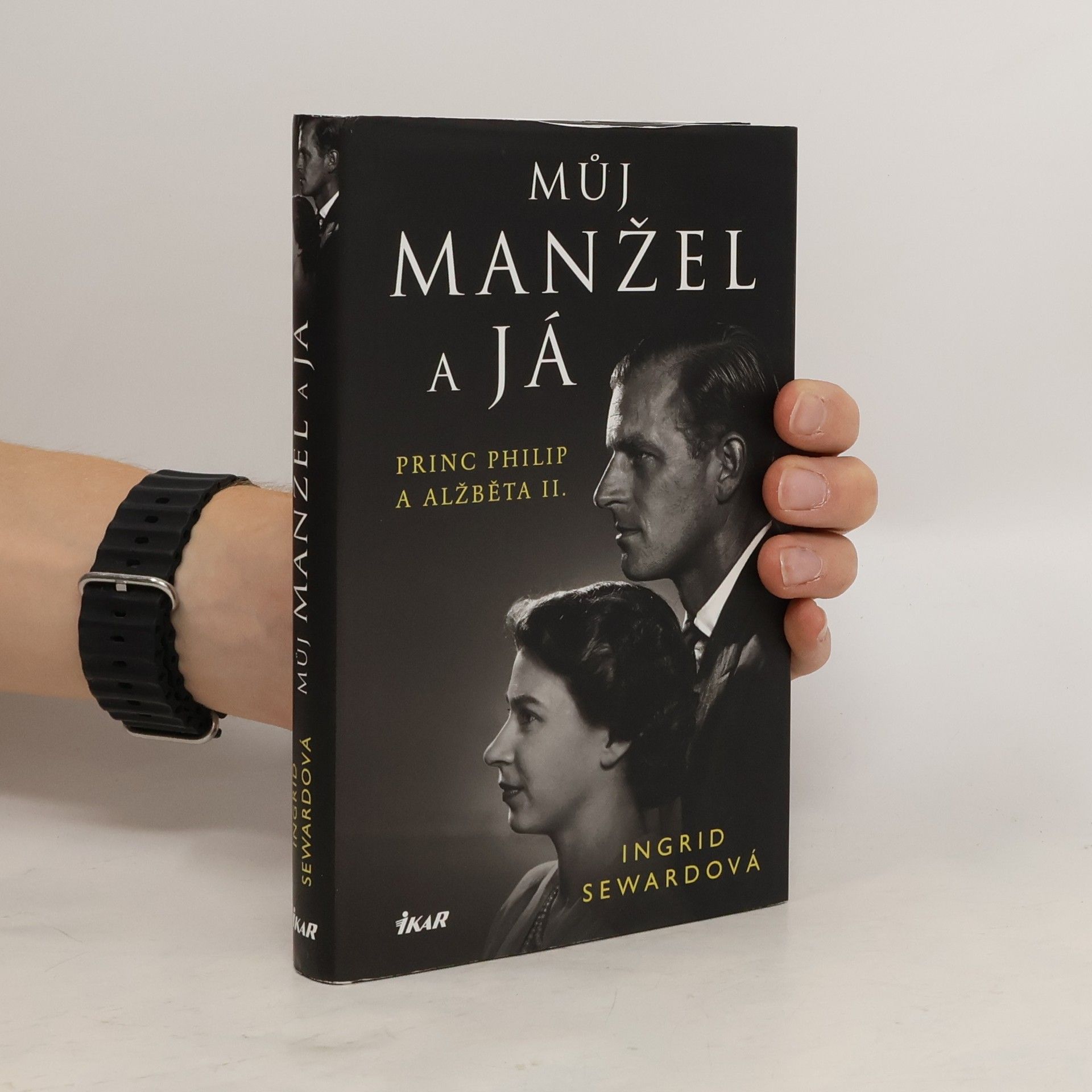 Hana Vlčková Můj manžel a já : princ Philip a Alžběta II.