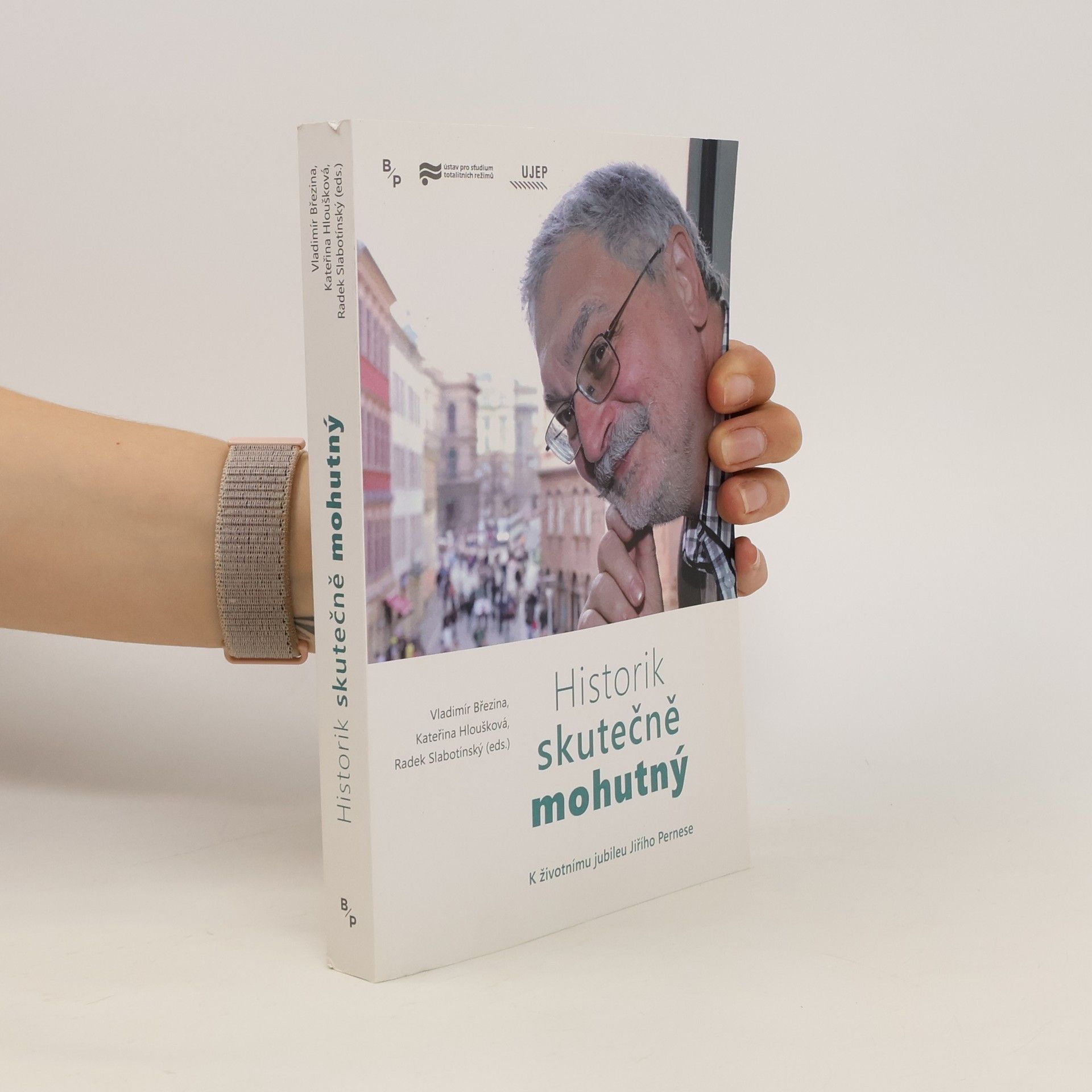 kolektiv Historik skutečně mohutný : k životnímu jubileu Jiřího Pernese