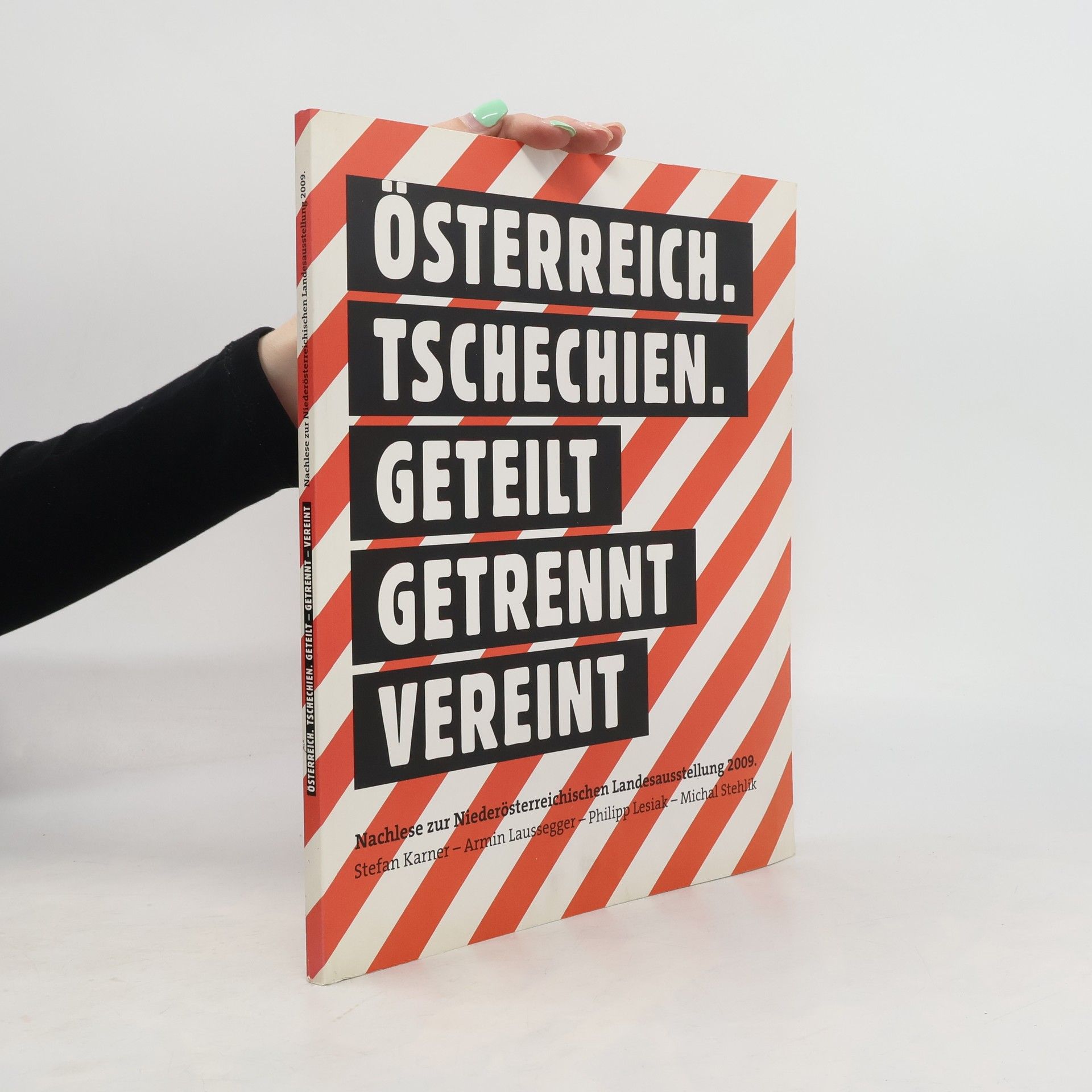 Stefan Karner Österreich. Tschechien. Geteilt - getrennt - vereint