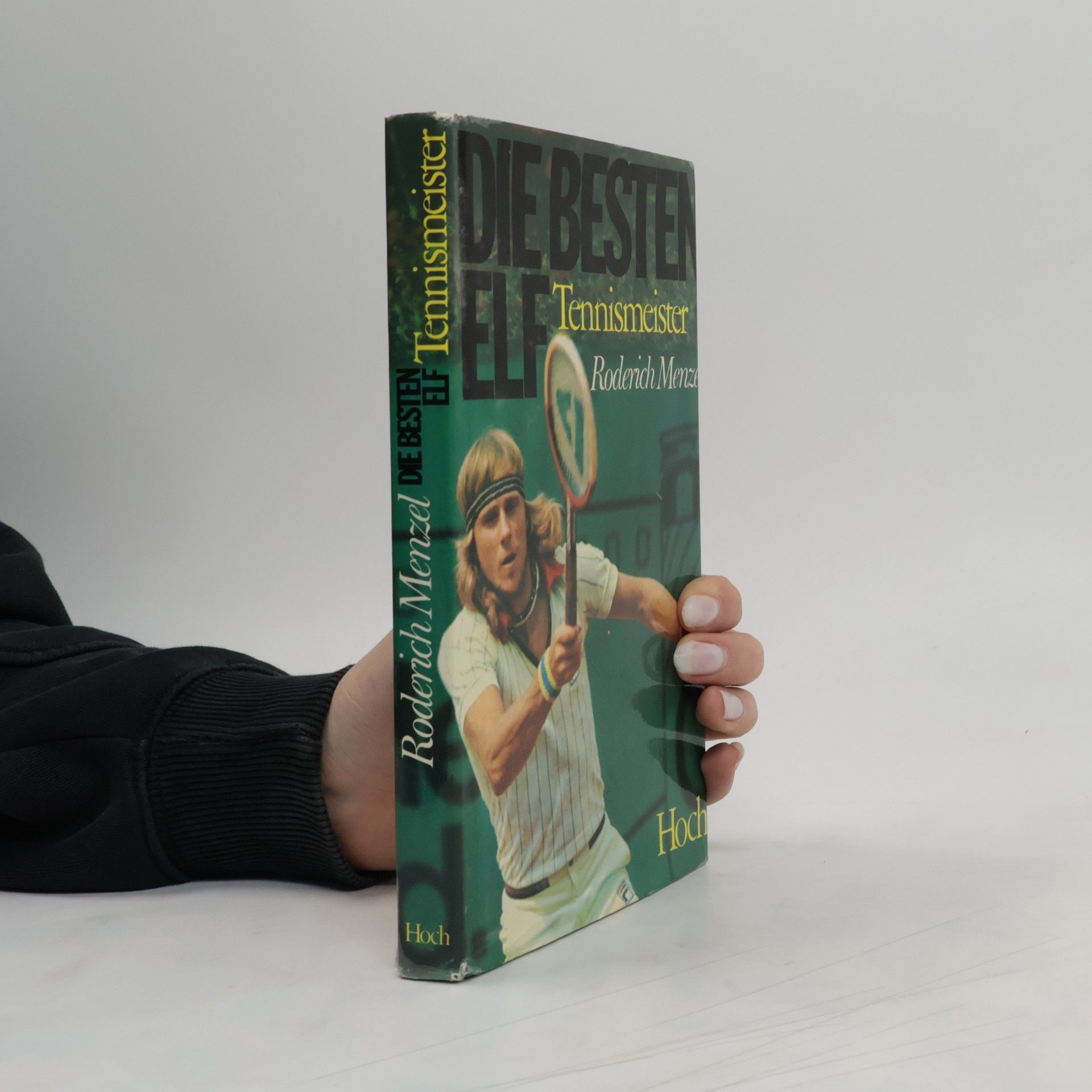 Roderich Menzel Die besten elf Tennismeister