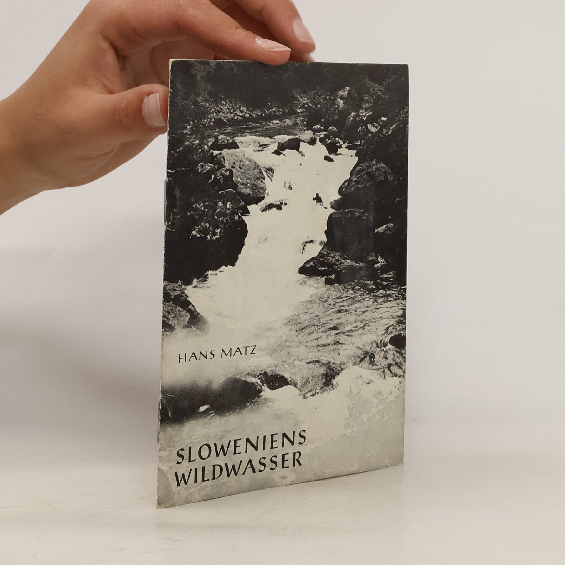 Hans Matz Sloweniens Wildwasser