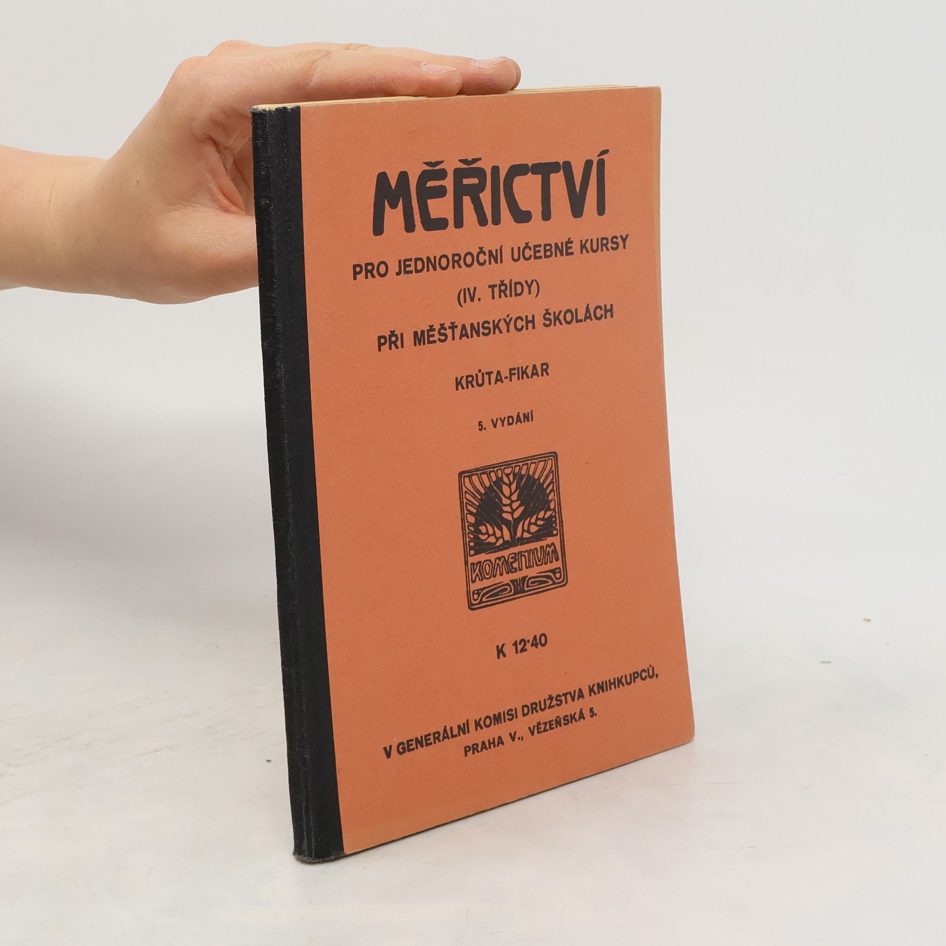 Autorenkollektiv Měřictví pro jednoroční učebné kursy IV. třídy při měšťanských školách