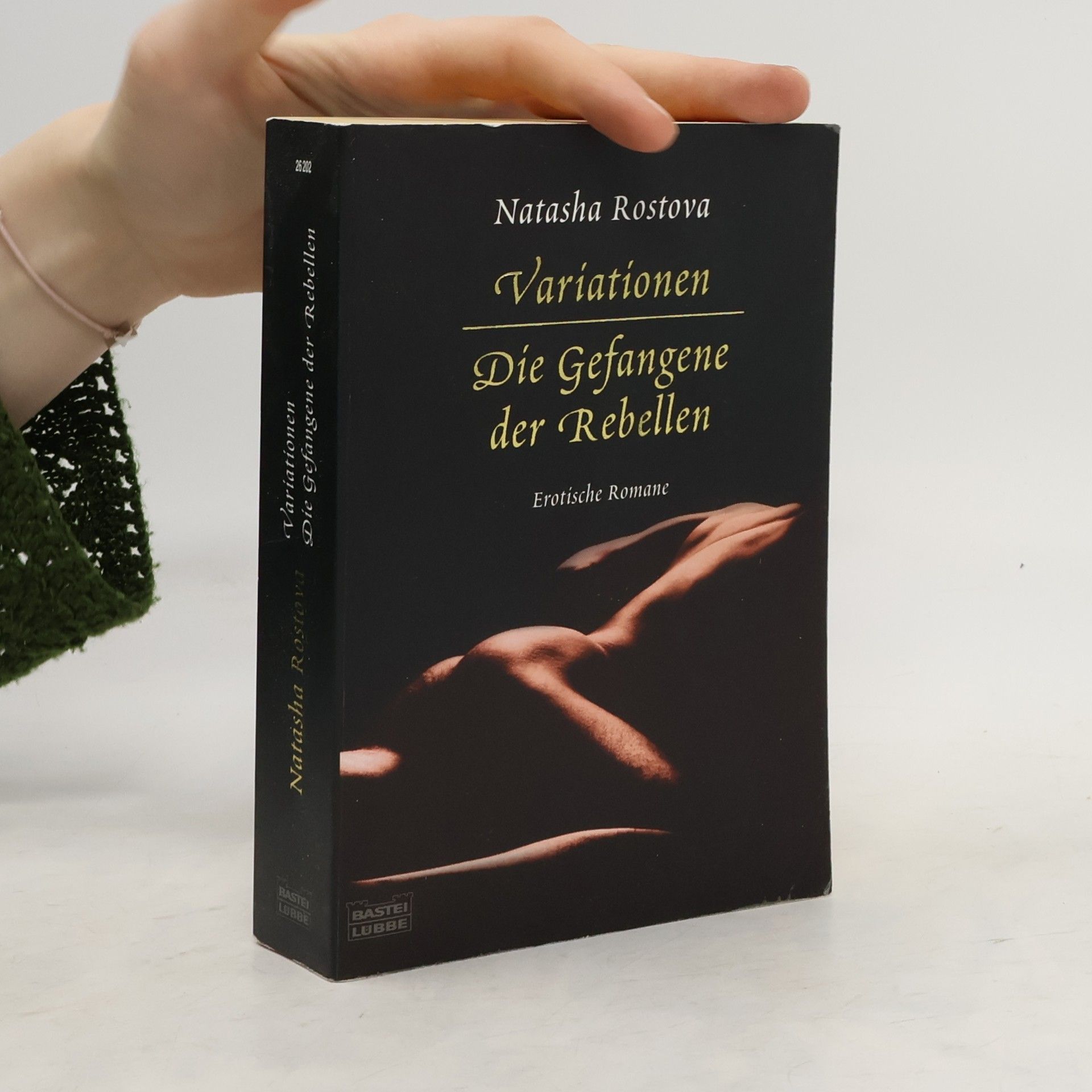 Natasha Rostova Variationen. Die Gefangene der Rebellen. Zwei erotische Romane in e. Bd.