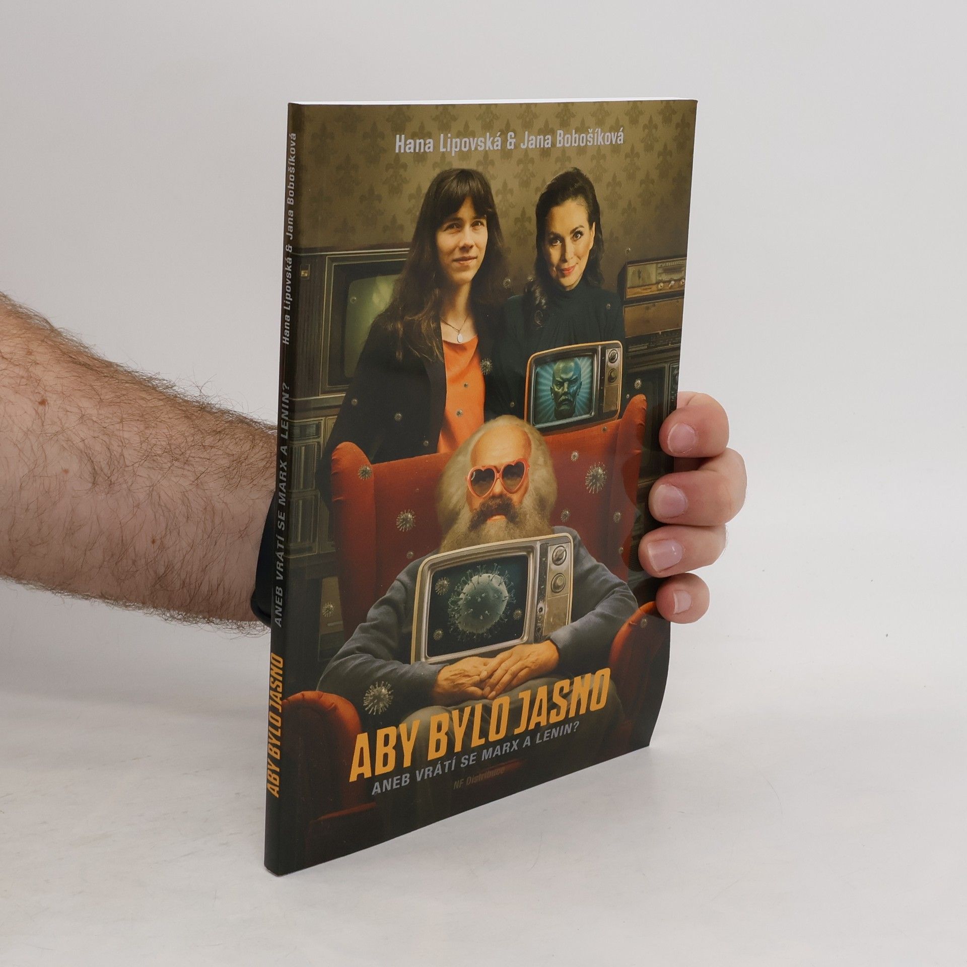Jana Bobošíková Aby bylo jasno aneb Vrátí se Marx a Lenin?