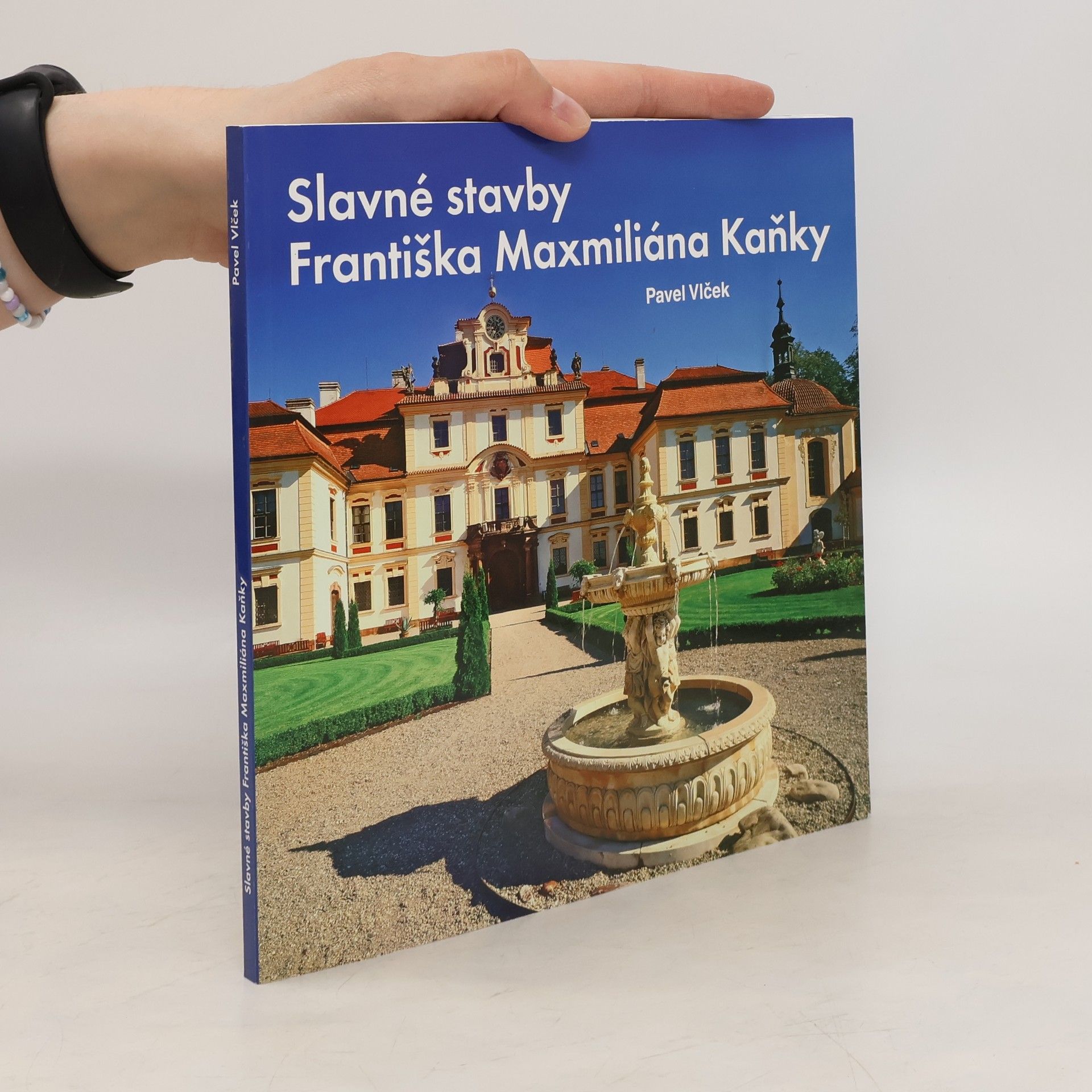 Pavel Vlček Slavné stavby Františka Maximiliána Kaňky