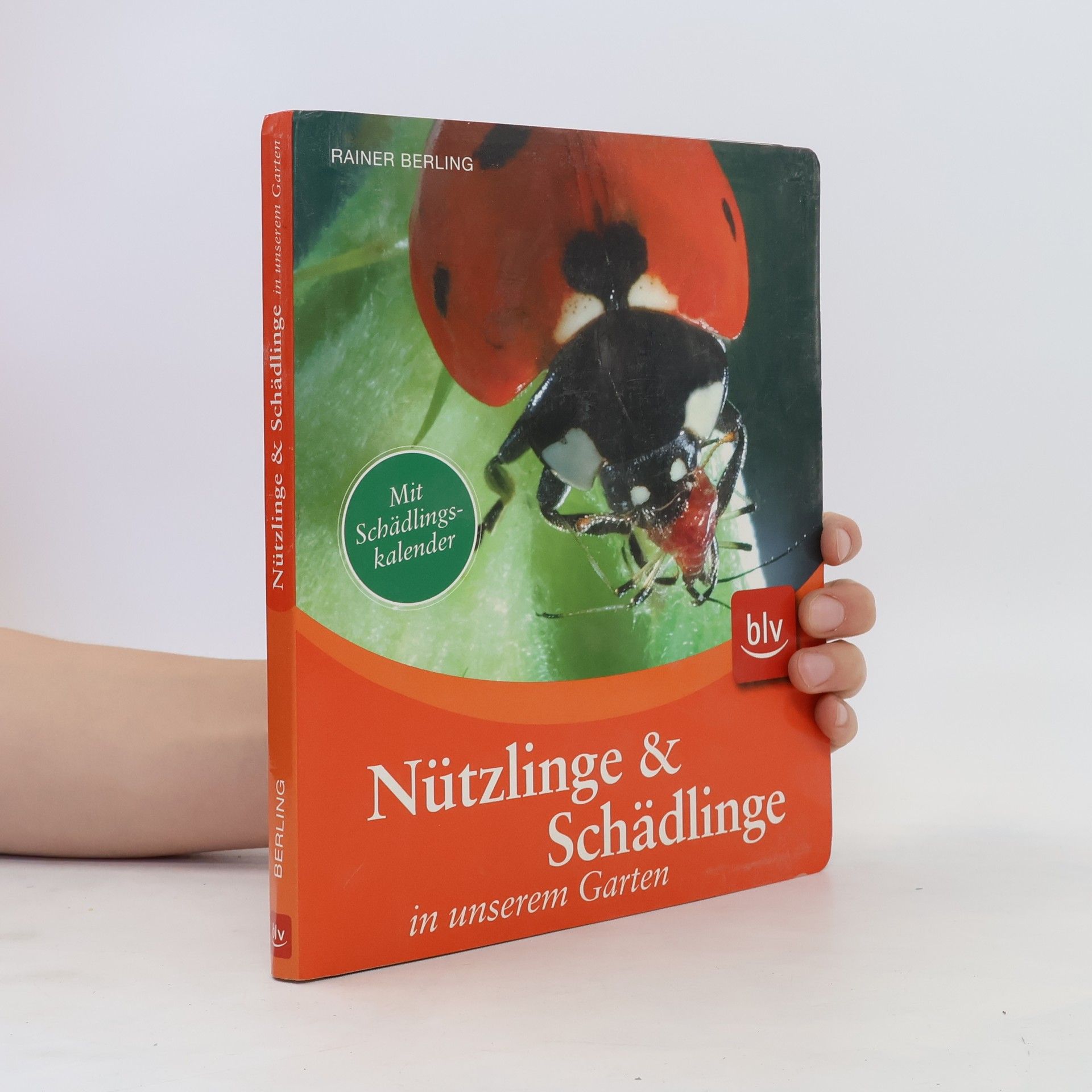 Rainer Berling Nützlinge & Schädlinge in unserem Garten