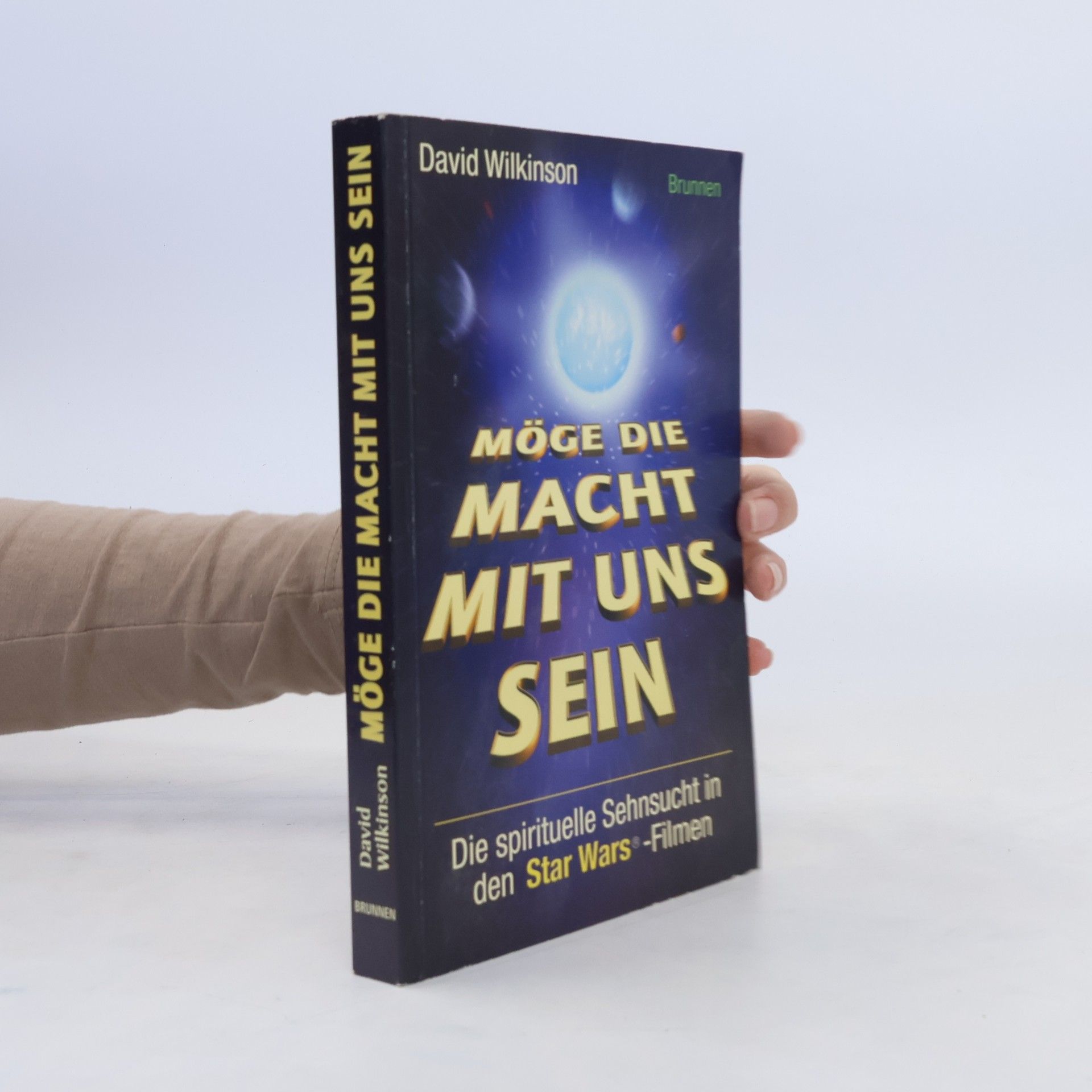 David Wilkinson Möge die Macht mit uns sein. Die spirituelle Sehnsucht in den Star Wars- Filmen