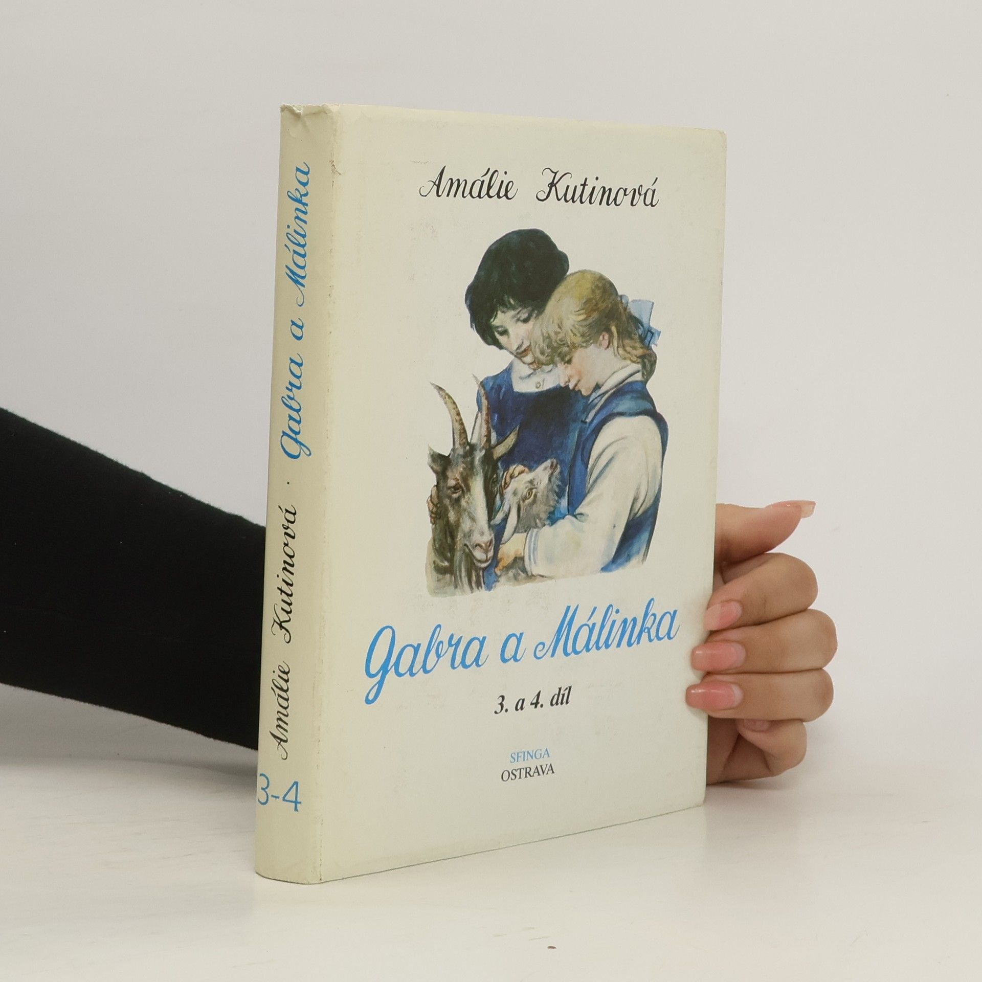 Amálie Kutinová Gabra a Málinka 3. a 4. díl