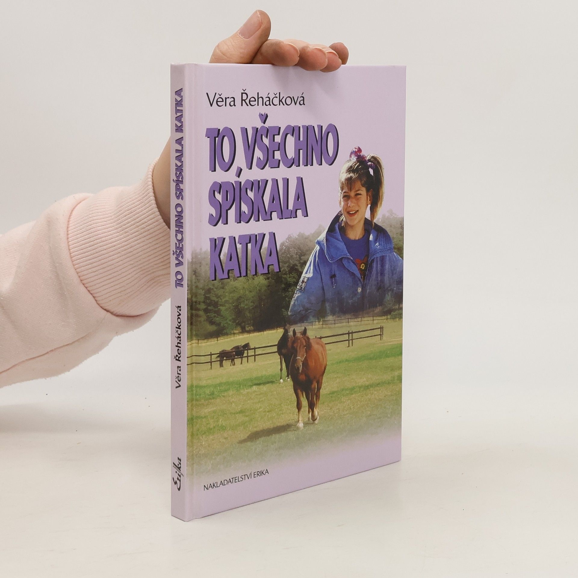 Věra Řeháčková To všechno spískala Katka