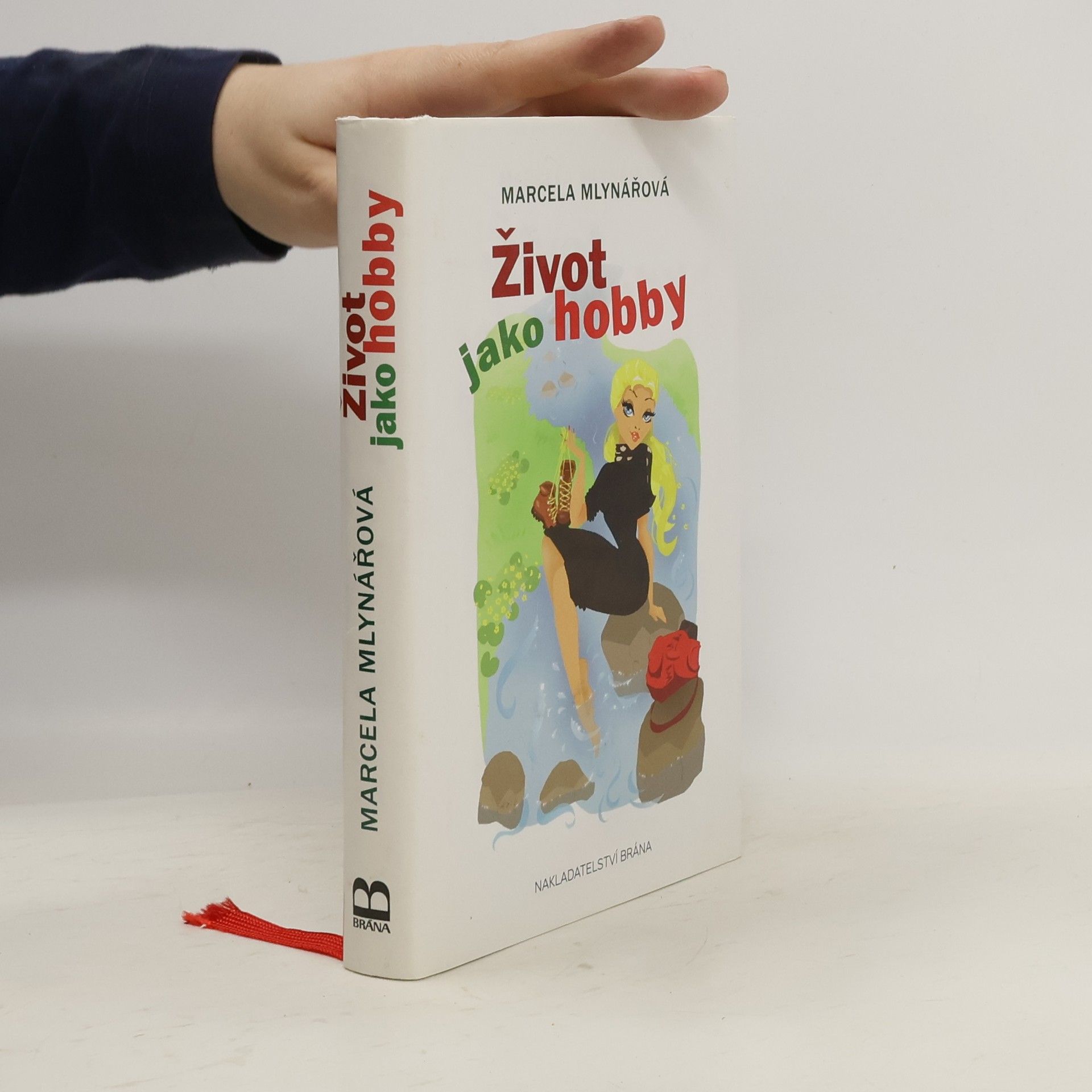 Marcela Mlynářová Život jako hobby